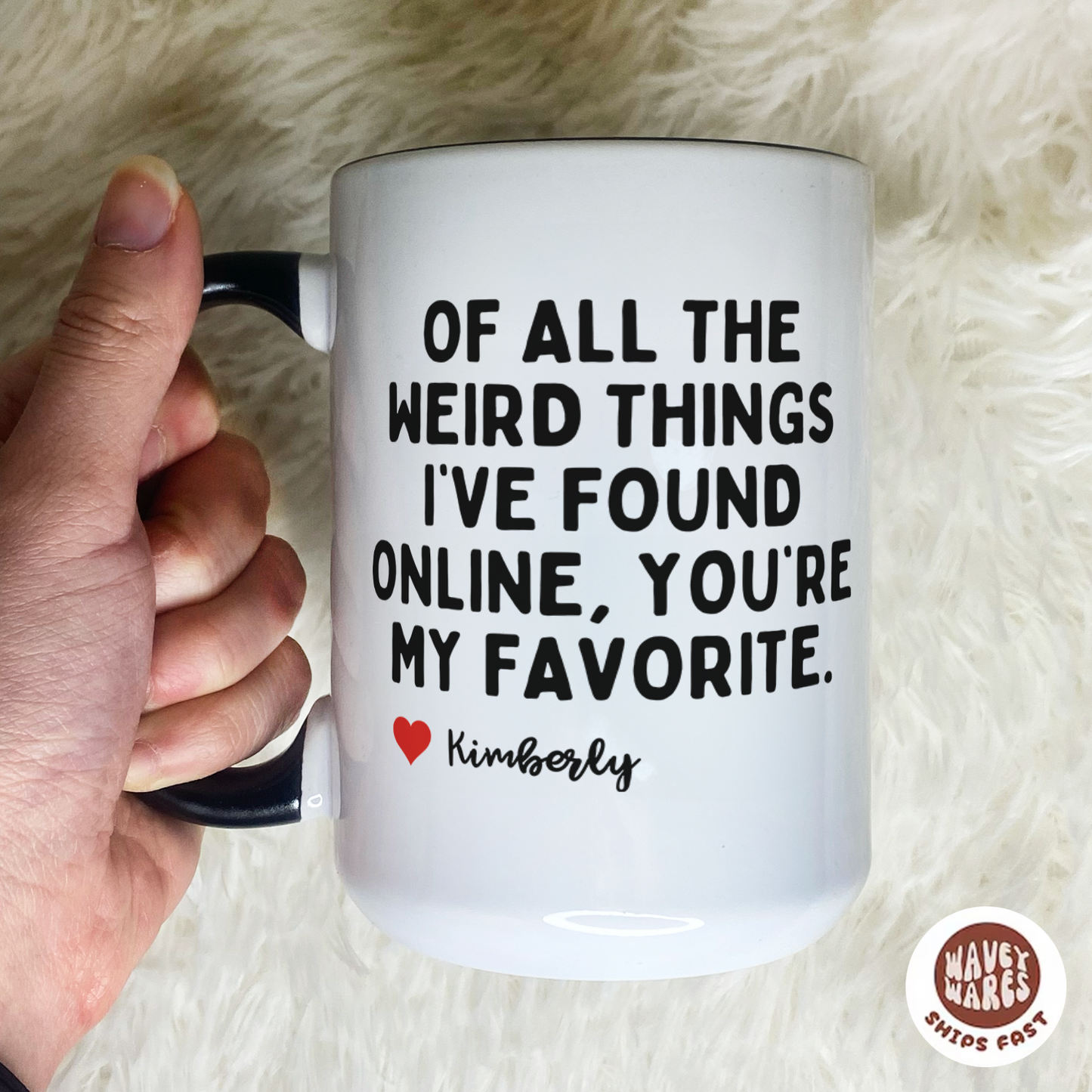 Personalized Of All the Weird Things I've Found Online Coffee Mug
