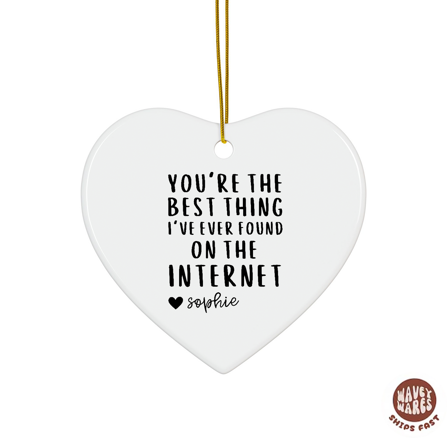 Personalized You're The Best Thing I've Ever Found on The Internet Ornament