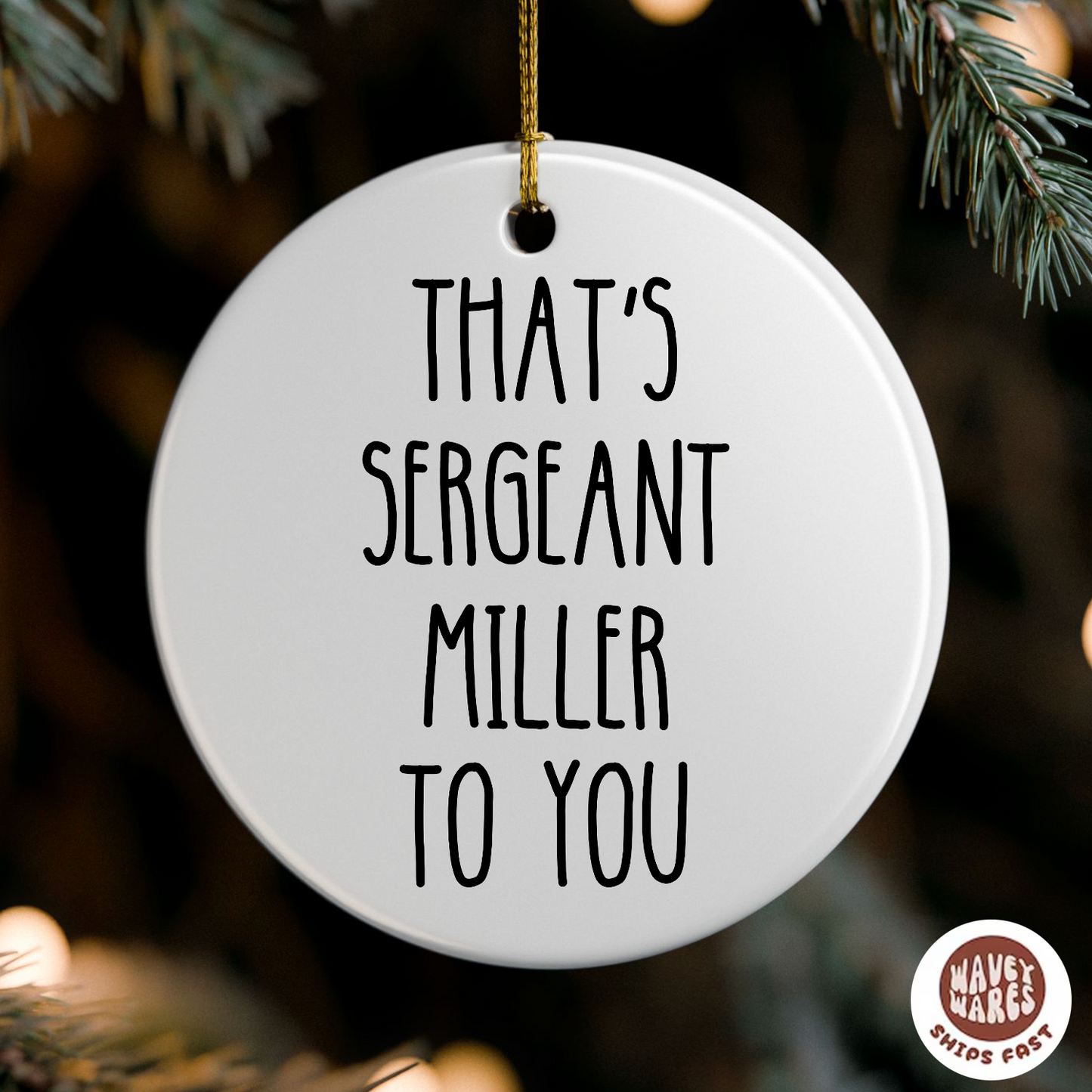 Personalized That's Sergeant To You Ornament