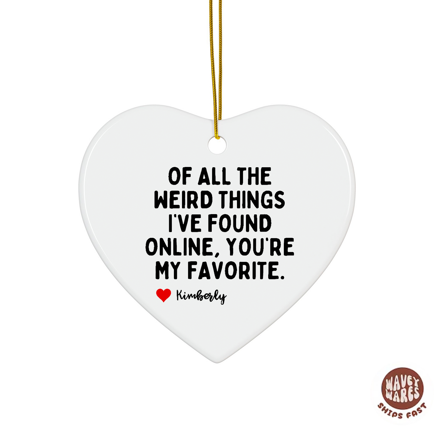 Personalized Of All The Weird Things I've Found Online Ornament