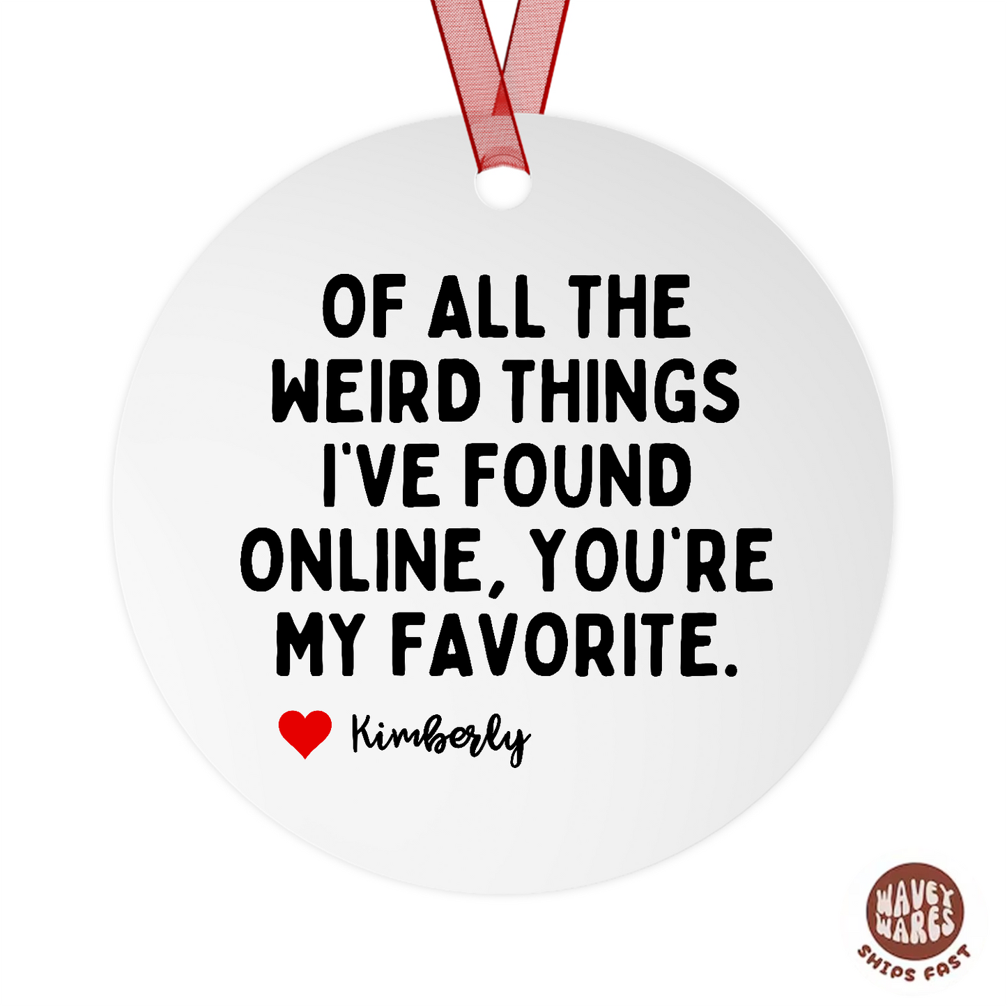 Personalized Of All The Weird Things I've Found Online Ornament