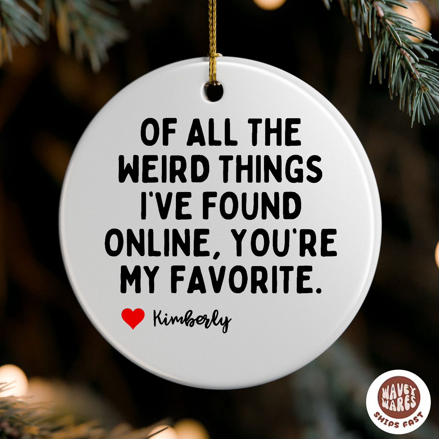 Personalized Of All The Weird Things I've Found Online Ornament