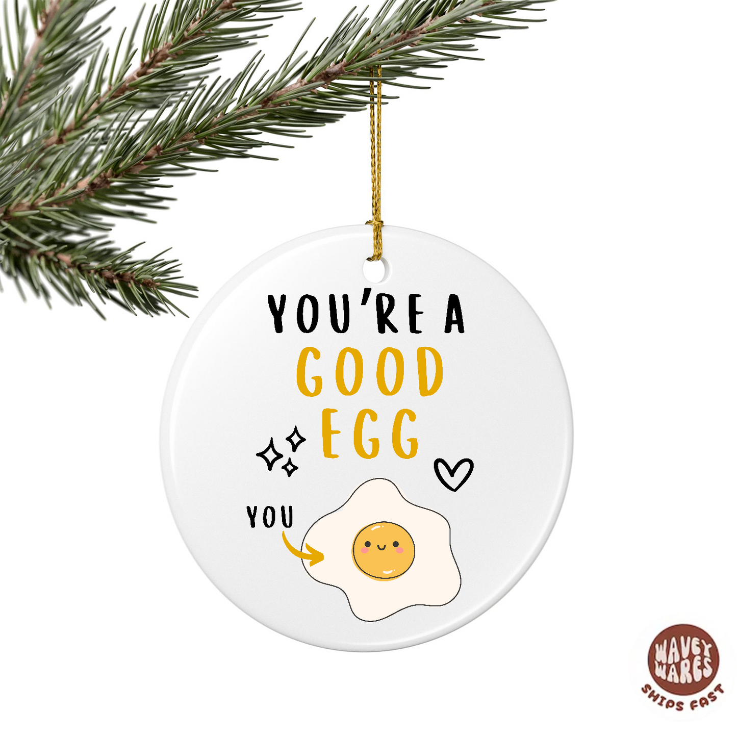 You're A Good Egg Ornament