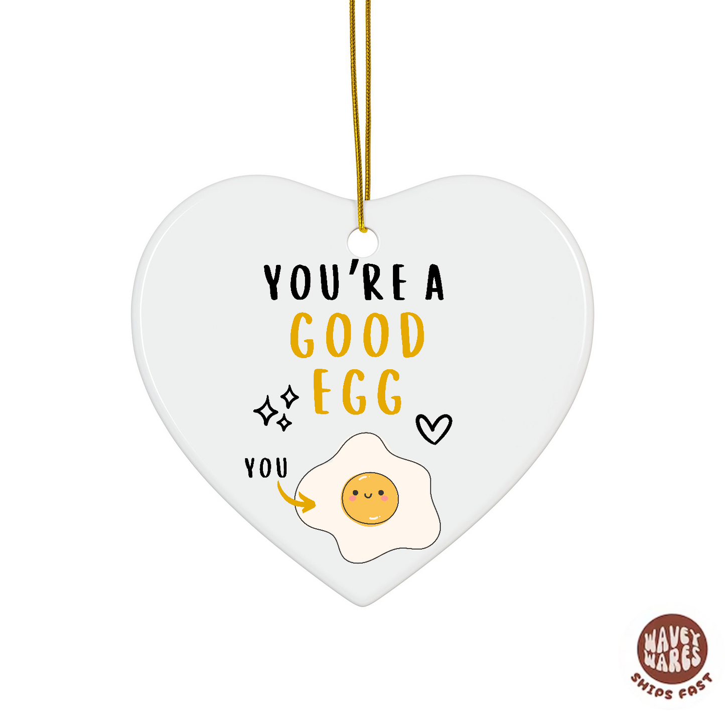 You're A Good Egg Ornament