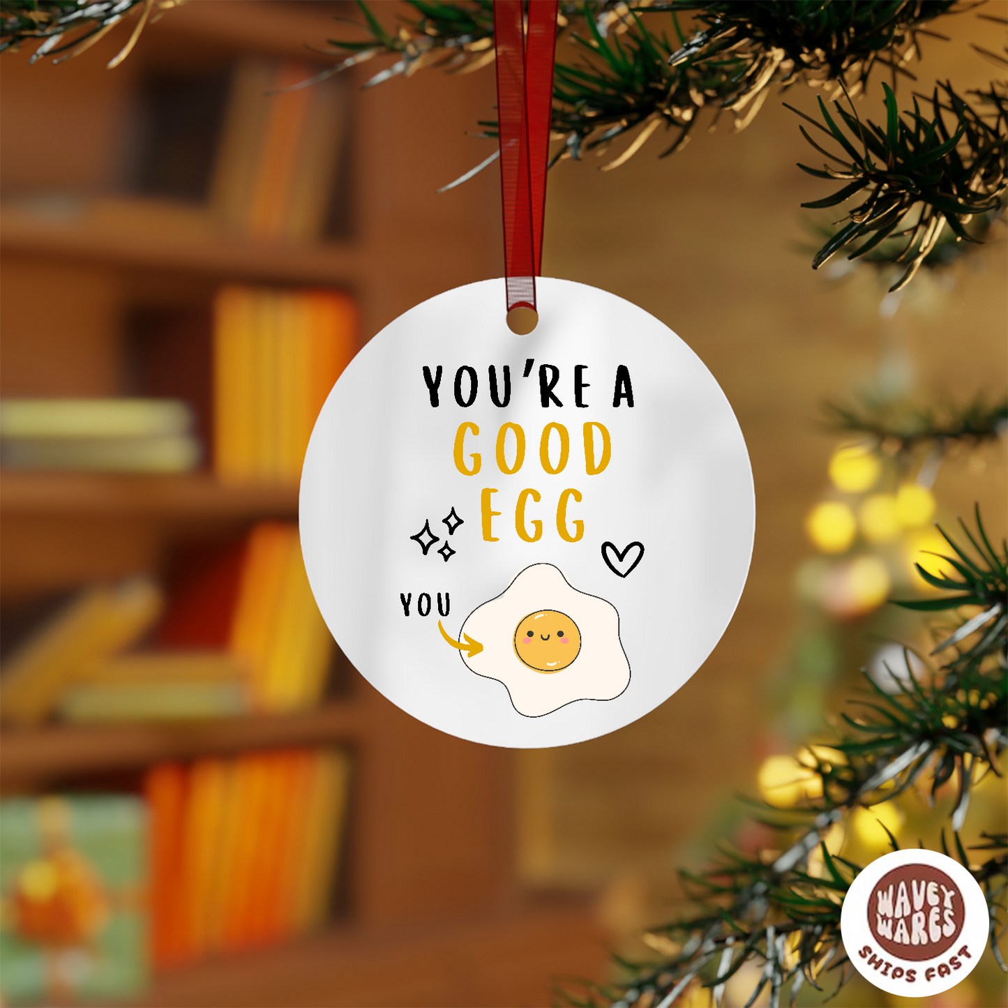 You're A Good Egg Ornament