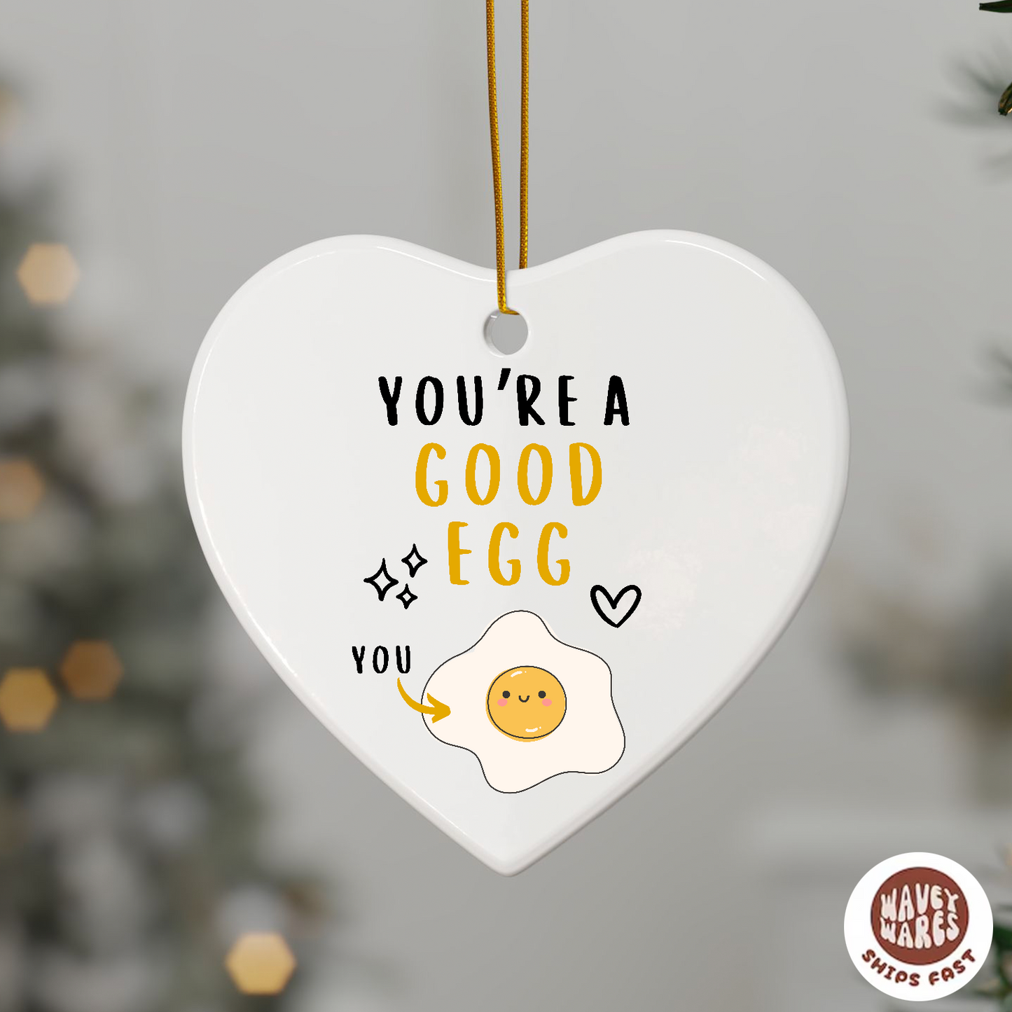 You're A Good Egg Ornament