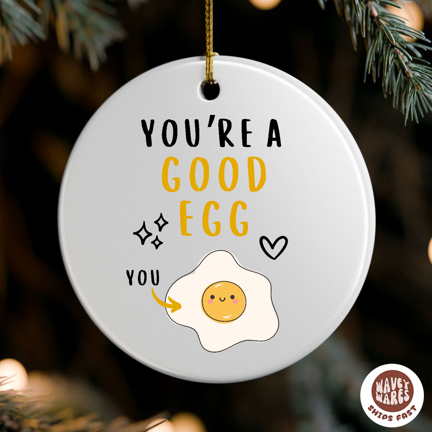 You're A Good Egg Ornament