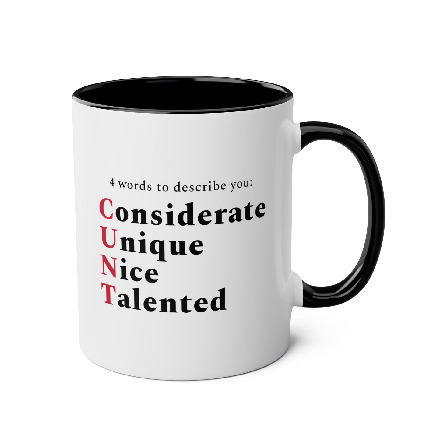 4 Words To Describe You Considerate Unique Nice Talented 11oz white with black accent funny large coffee mug gift for coworker colleague cunt secret santa curse word waveywares wavey wares wavywares wavy wares