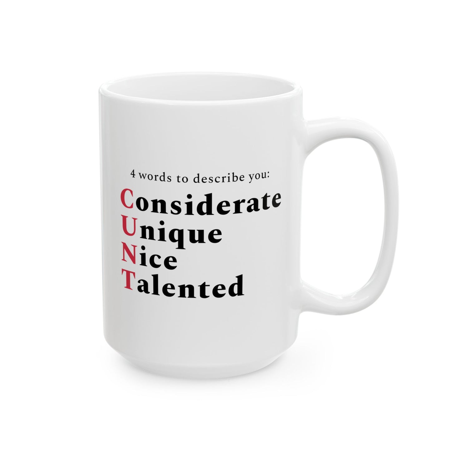 4 Words To Describe You Considerate Unique Nice Talented 15oz white funny large coffee mug gift for coworker colleague cunt secret santa curse word waveywares wavey wares wavywares wavy wares