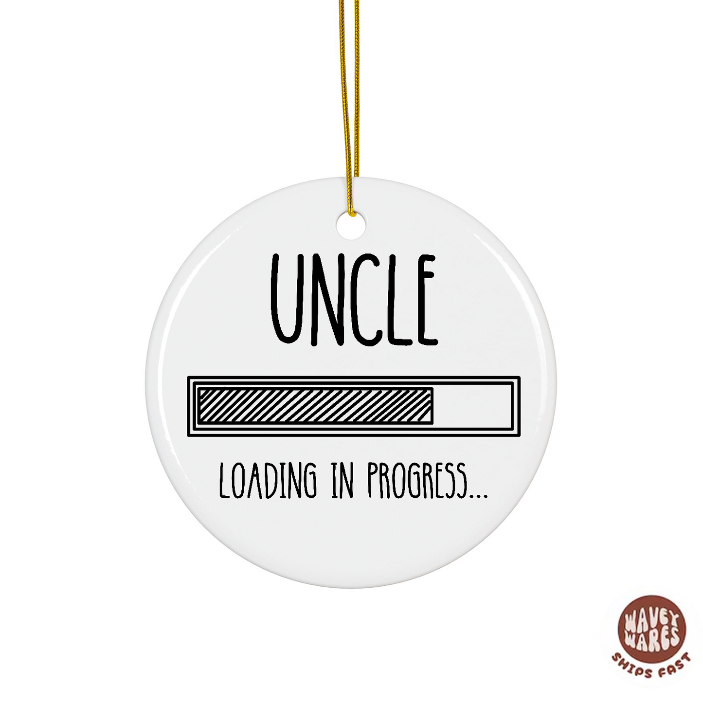 Uncle Loading In Progress Ornament