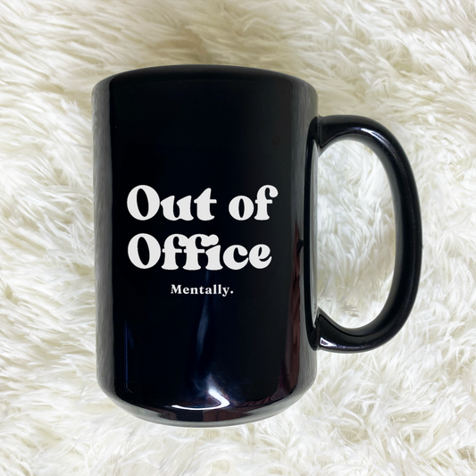 WaveyWares® Out of Office Mentally Black Mug