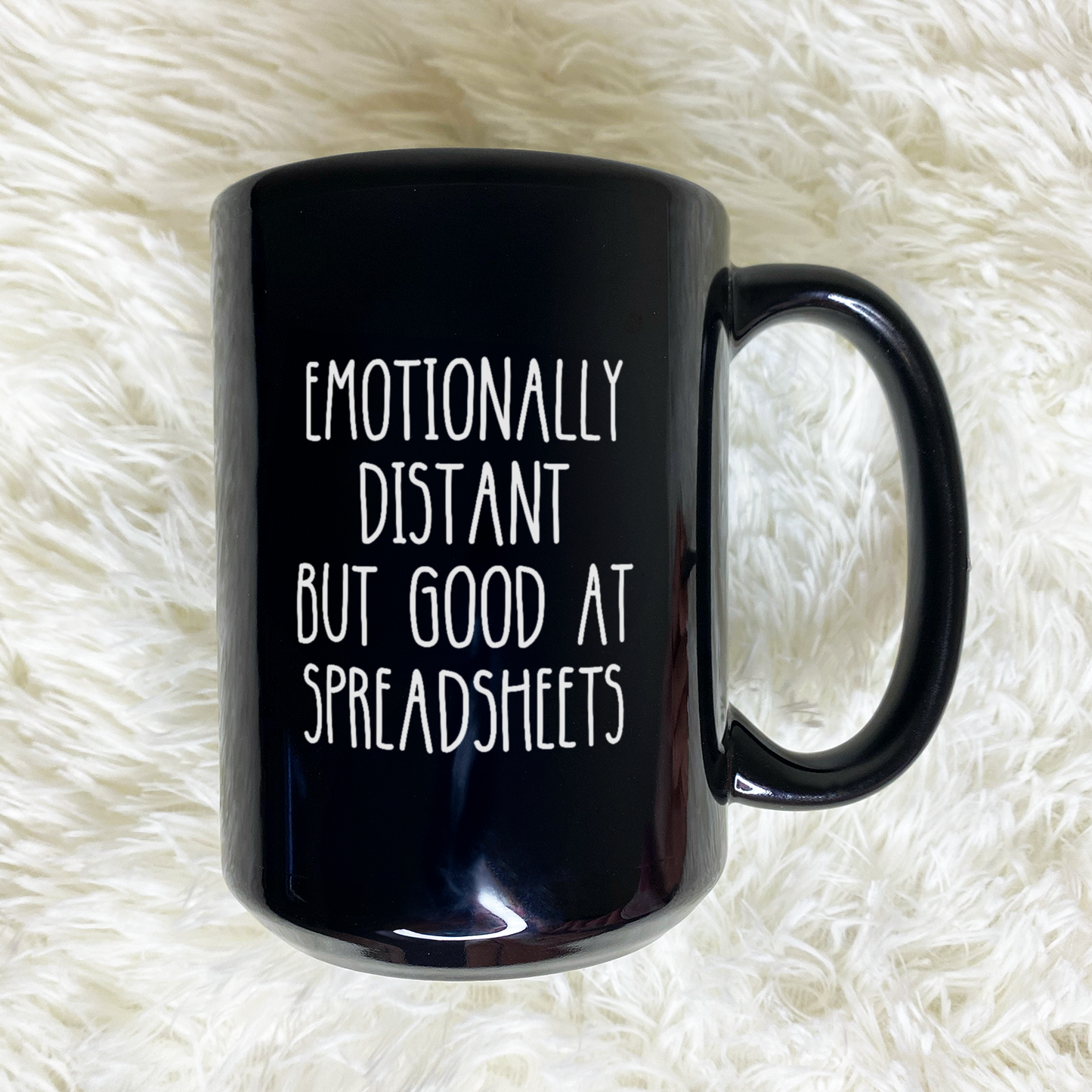 WaveyWares® Emotionally Distant But Good At Spreadsheets Black Mug