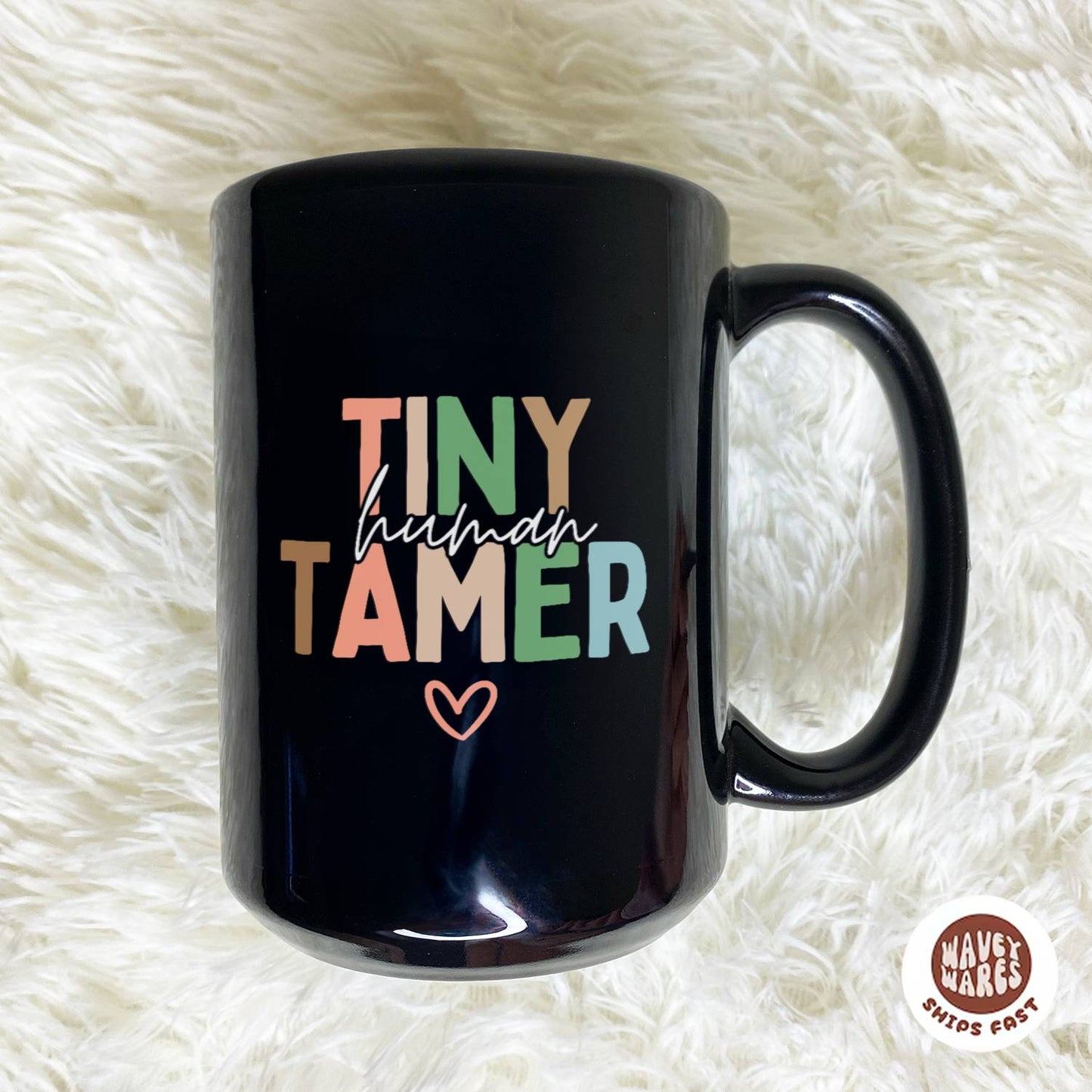 WaveyWares® Tiny Human Tamer Black Mug