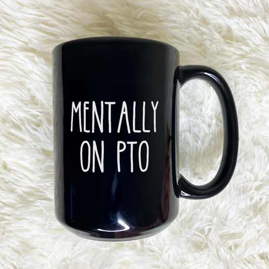 WaveyWares® Mentally On PTO Black Mug