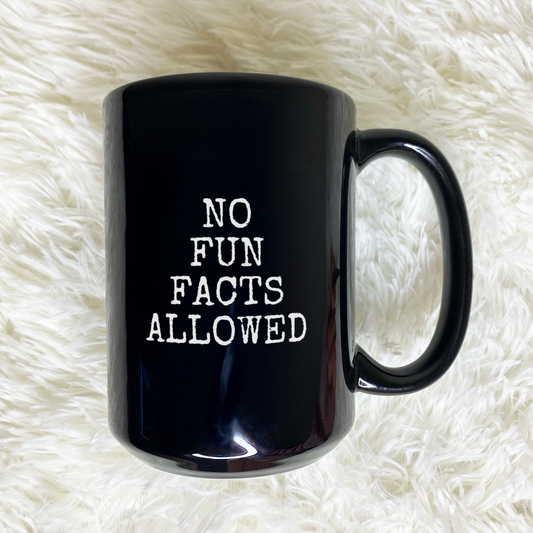 WaveyWares® No Fun Facts Allowed Black Mug