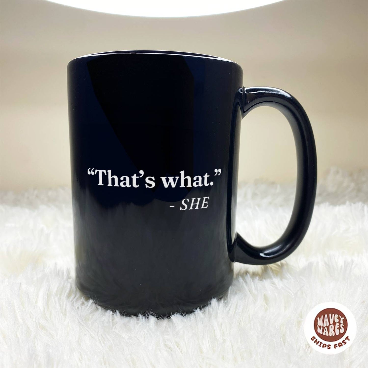 WaveyWares® That's What She Said Black Mug