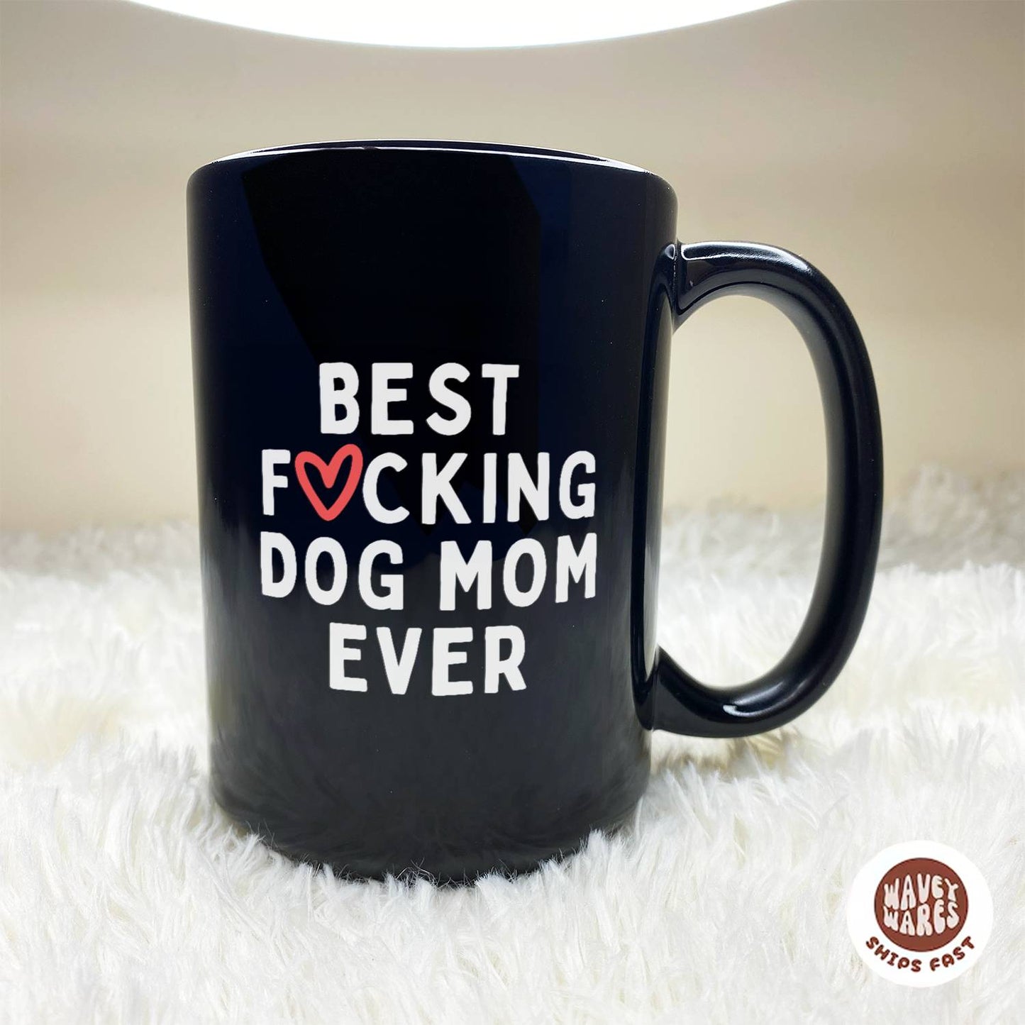 WaveyWares® Best Fucking Dog Mom Ever Black Mug