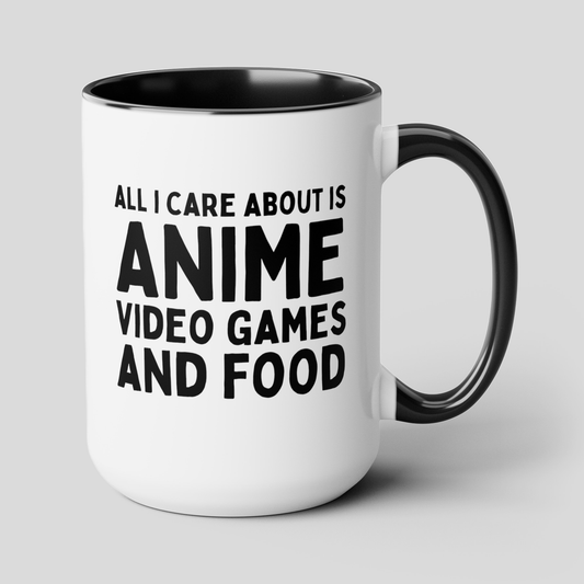 All I Care About Is Anime Video Games And Food 15oz white with black accent funny large coffee mug gift for gamer gaming otaku lover nerd waveywares wavey wares wavywares wavy wares cover