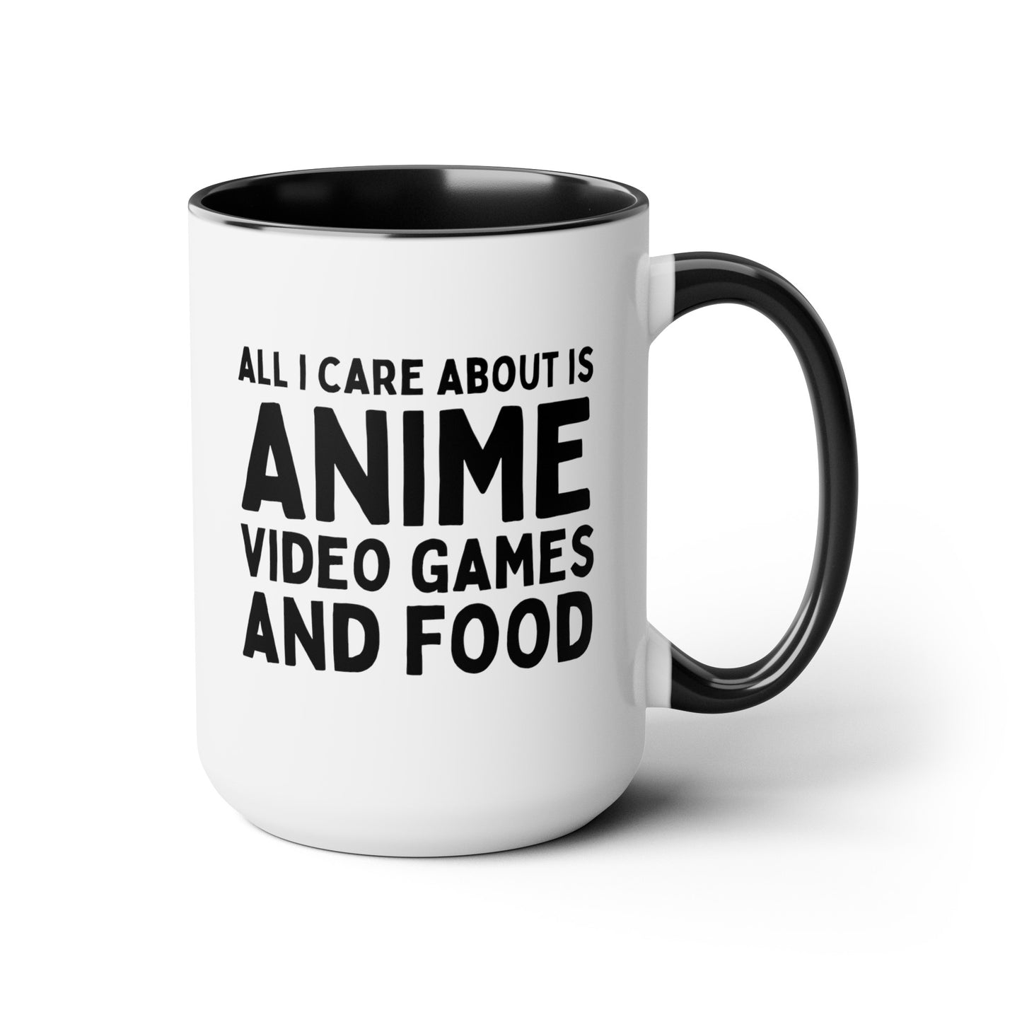 All I Care About Is Anime Video Games And Food 15oz white with black accent funny large coffee mug gift for gamer gaming otaku lover nerd waveywares wavey wares wavywares wavy wares