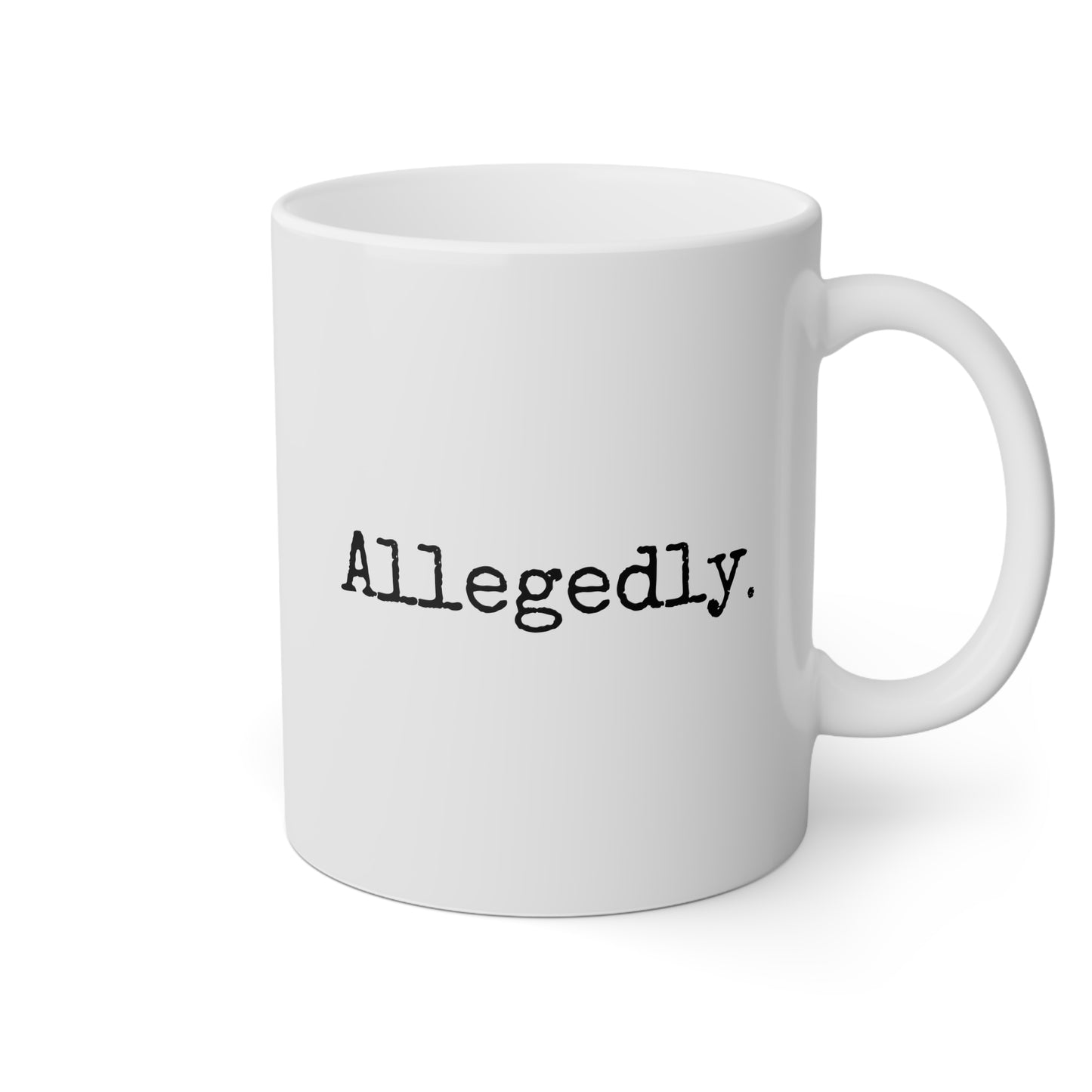 Allegedly 11oz white funny large coffee mug gift for lawyer law student graduation gag solicitor attorney prosecutor judge atty birthday Christmas occasion waveywares wavey wares wavywares wavy wares