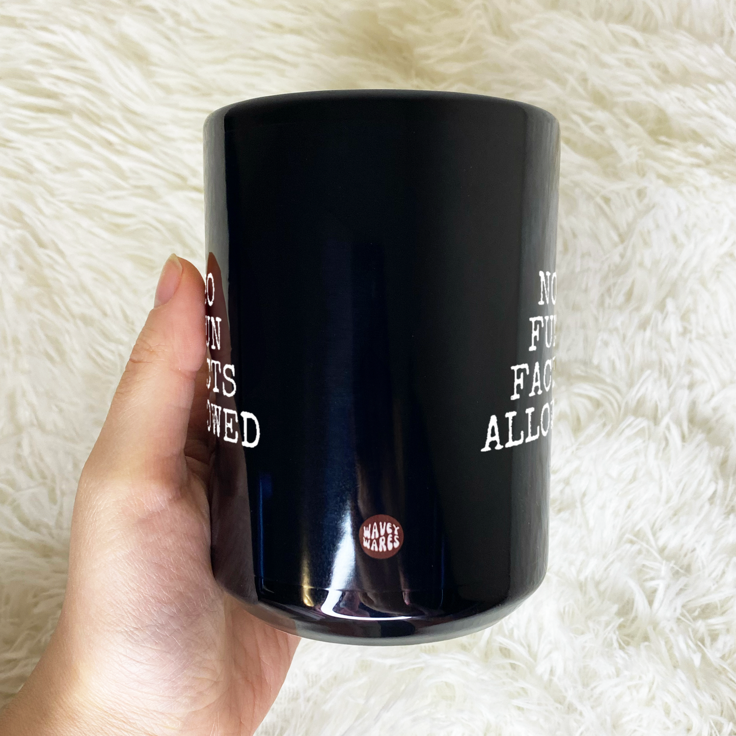 WaveyWares® No Fun Facts Allowed Black Mug