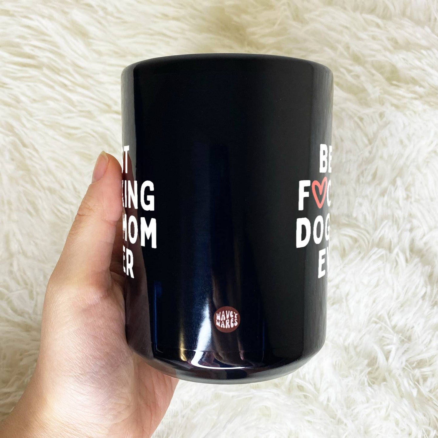 WaveyWares® Best Fucking Dog Mom Ever Black Mug
