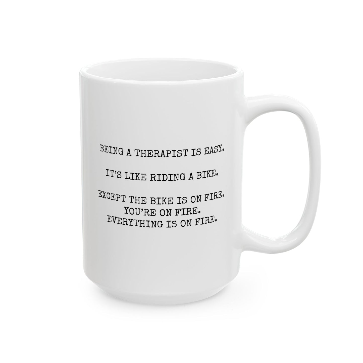 Being A Therapist Is Easy 15oz white funny large coffee mug gift for you men him like riding a bike on fire everything graduation therapy waveywares wavey wares wavywares wavy wares