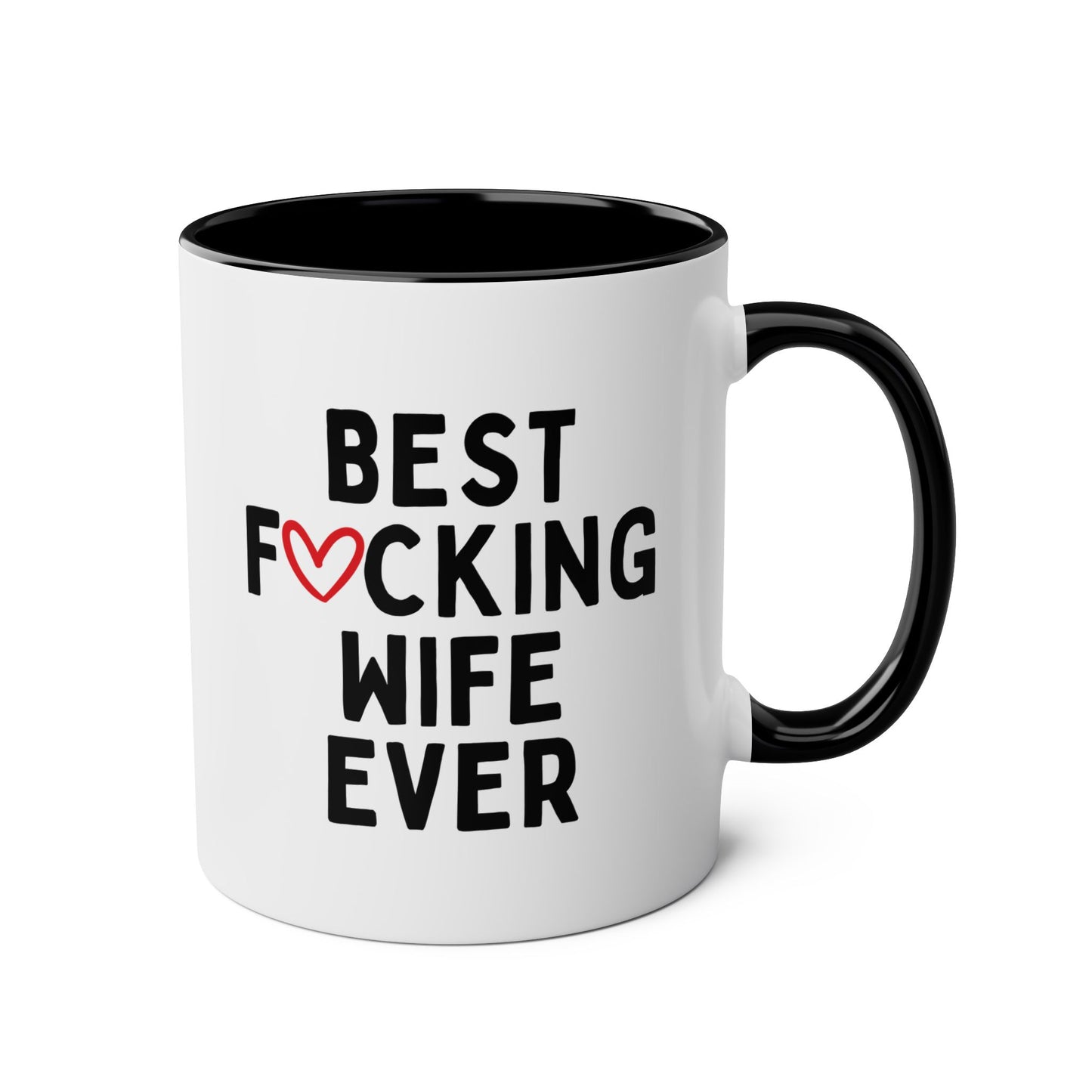 Best Fucking Wife Ever 11oz white with black accent funny large coffee mug gift for wedding anniversary Valentine's day appreciation birthday Christmas occasion waveywares wavey wares wavywares wavy wares