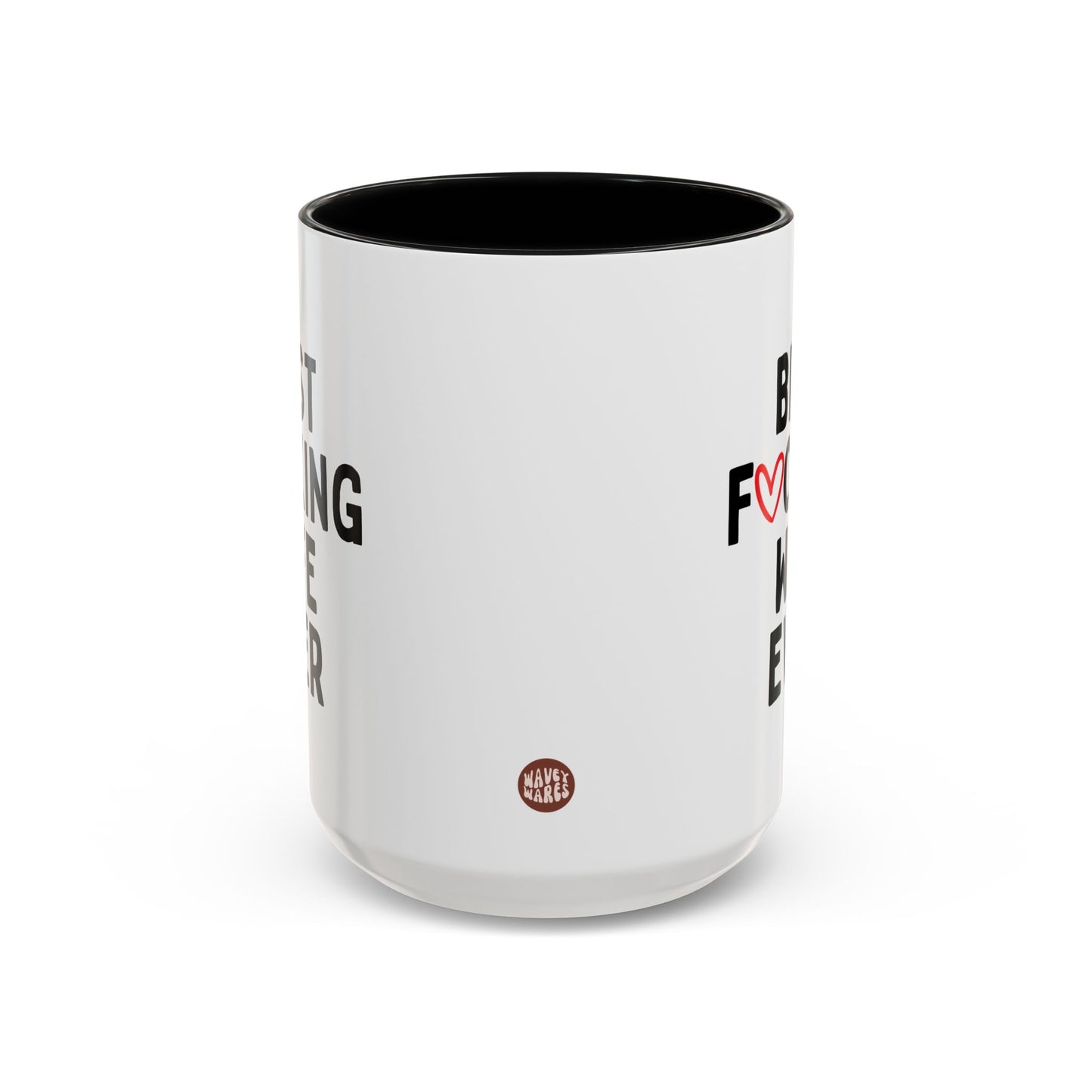 Best Fucking Wife Ever 15oz white with black accent funny large coffee mug gift for wedding anniversary Valentine's day appreciation birthday Christmas occasion waveywares wavey wares wavywares wavy wares side