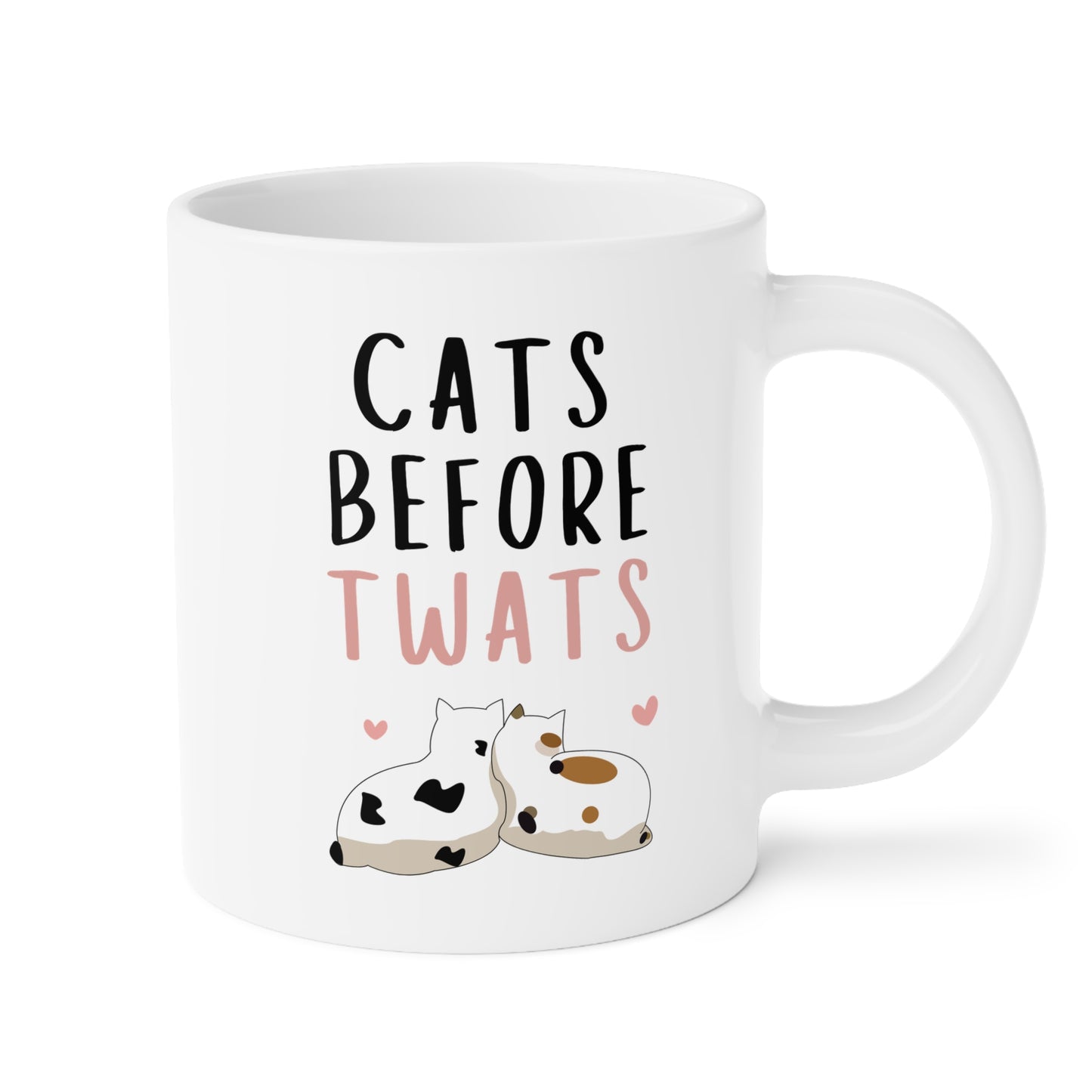 Cats Before Twats 20oz white funny large coffee mug gift for her best friend bff cat lover owner lady wife mom furparent feline bestie waveywares wavey wares wavywares wavy wares