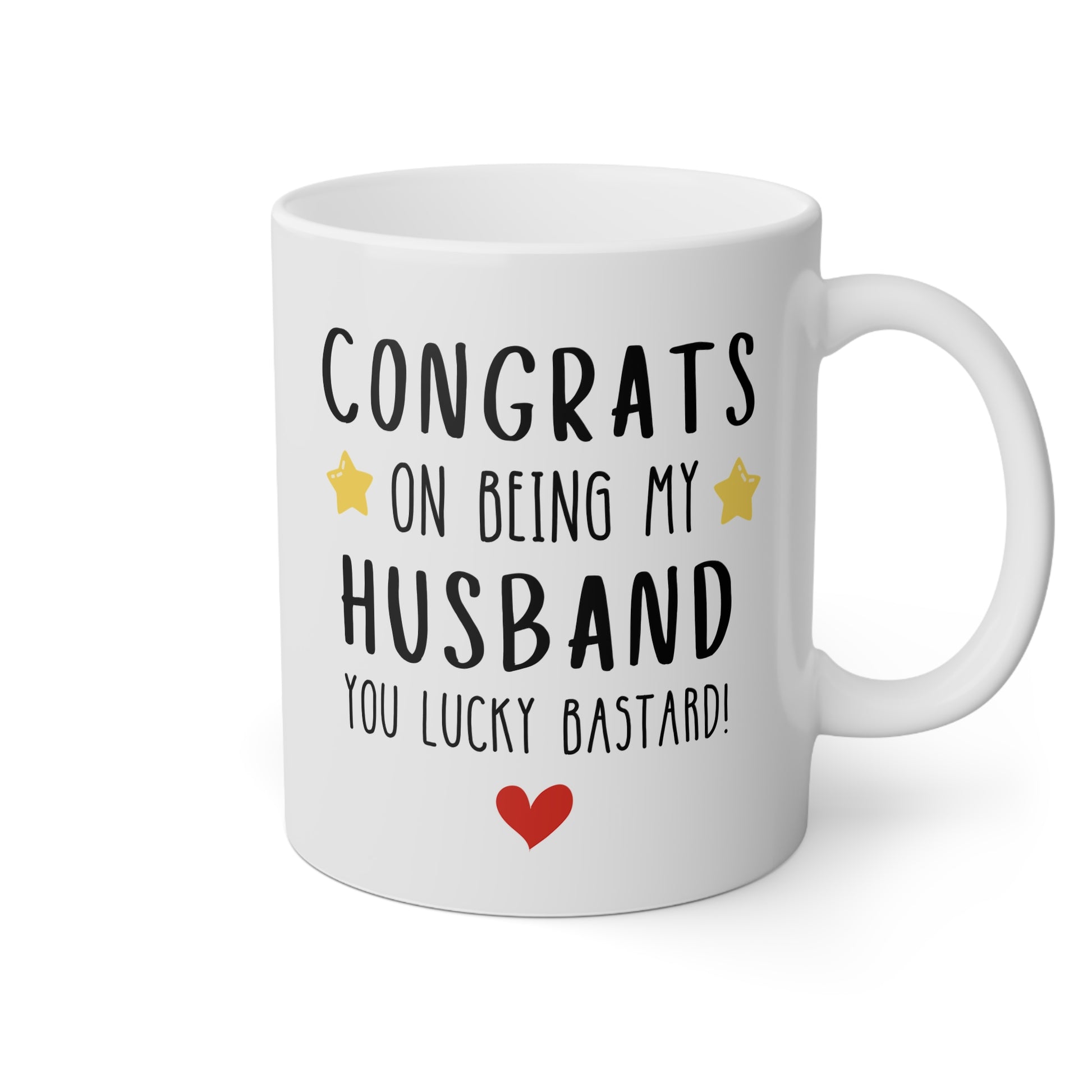 Congrats On Being My Husband You Lucky Bastard 11oz white funny large coffee mug gift for Valentine's day anniversary wedding Relationship Novelty family appreciation birthday Christmas occasion waveywares wavey wares wavywares wavy wares