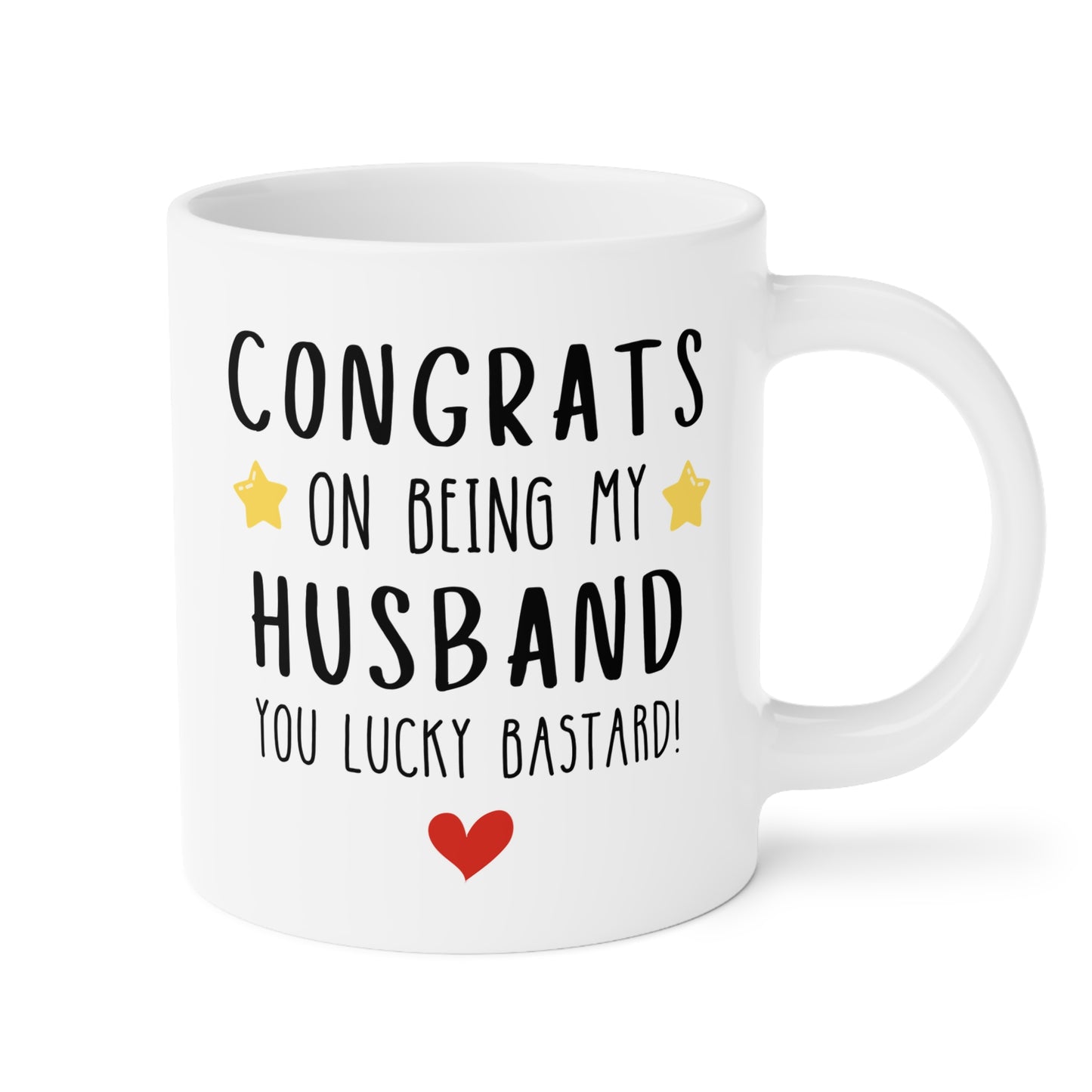 Congrats On Being My Husband You Lucky Bastard 20oz white funny large coffee mug gift for Valentine's day anniversary wedding Relationship Novelty family appreciation birthday Christmas occasion waveywares wavey wares wavywares wavy wares