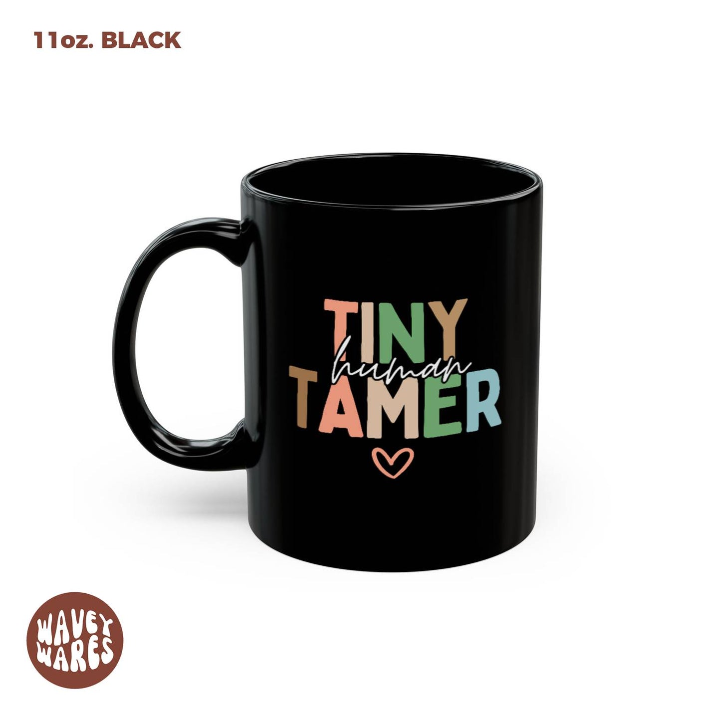 WaveyWares® Tiny Human Tamer Black Mug