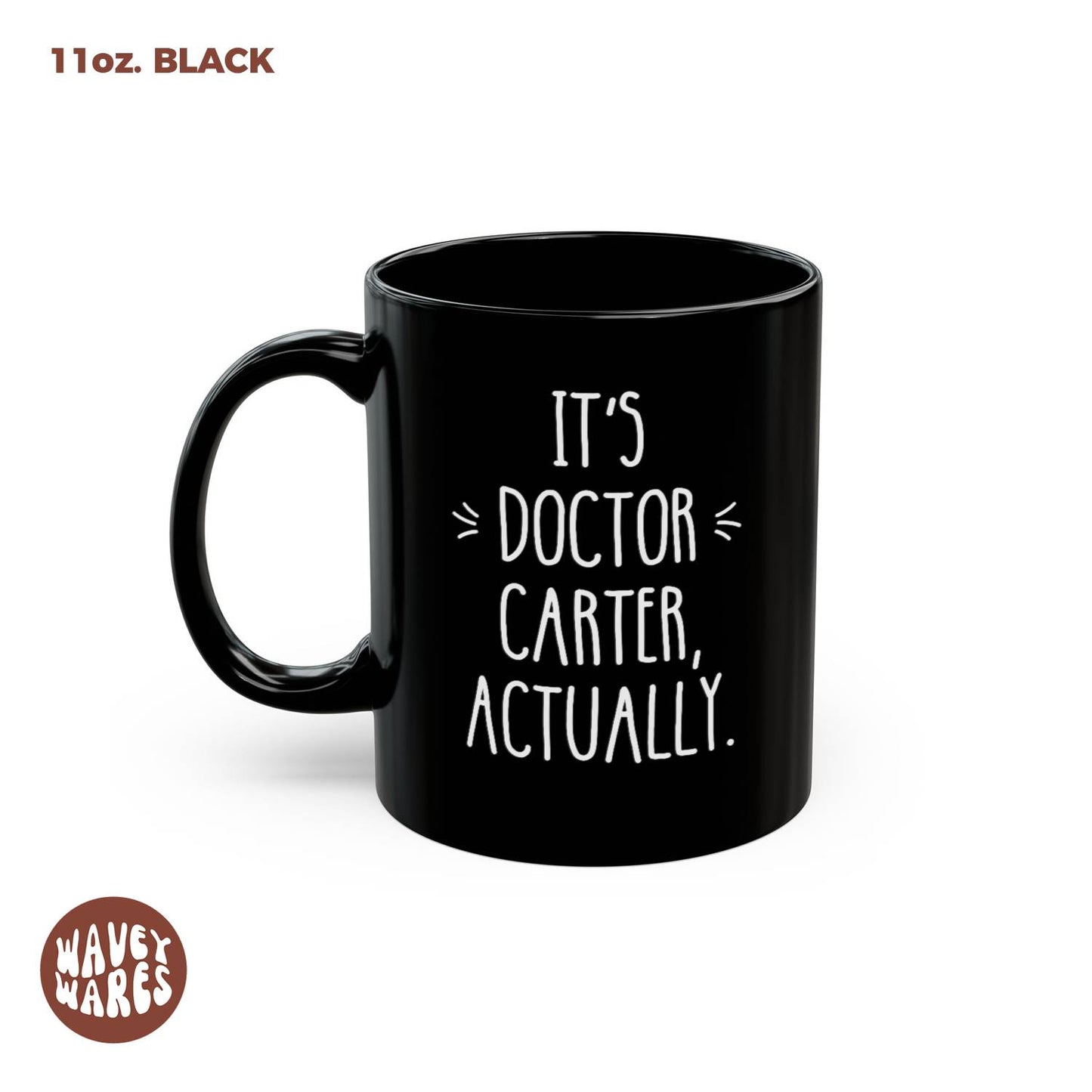 It's Doctor Actually Personalized Black Mug