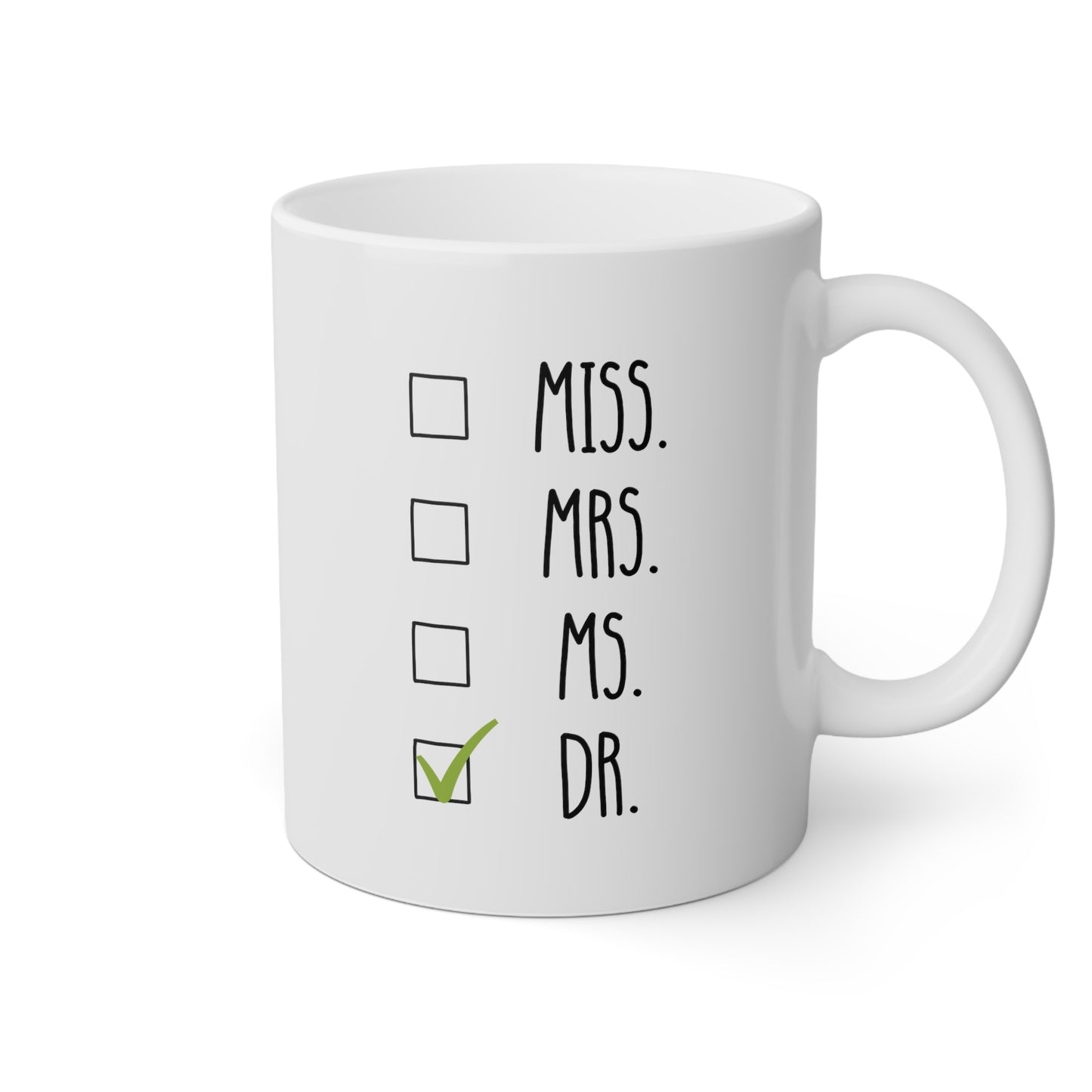 Doctor 11oz white funny large coffee mug gift for new doctor dr graduation graduate miss mrs PHD custom waveywares wavey wares wavywares wavy wares