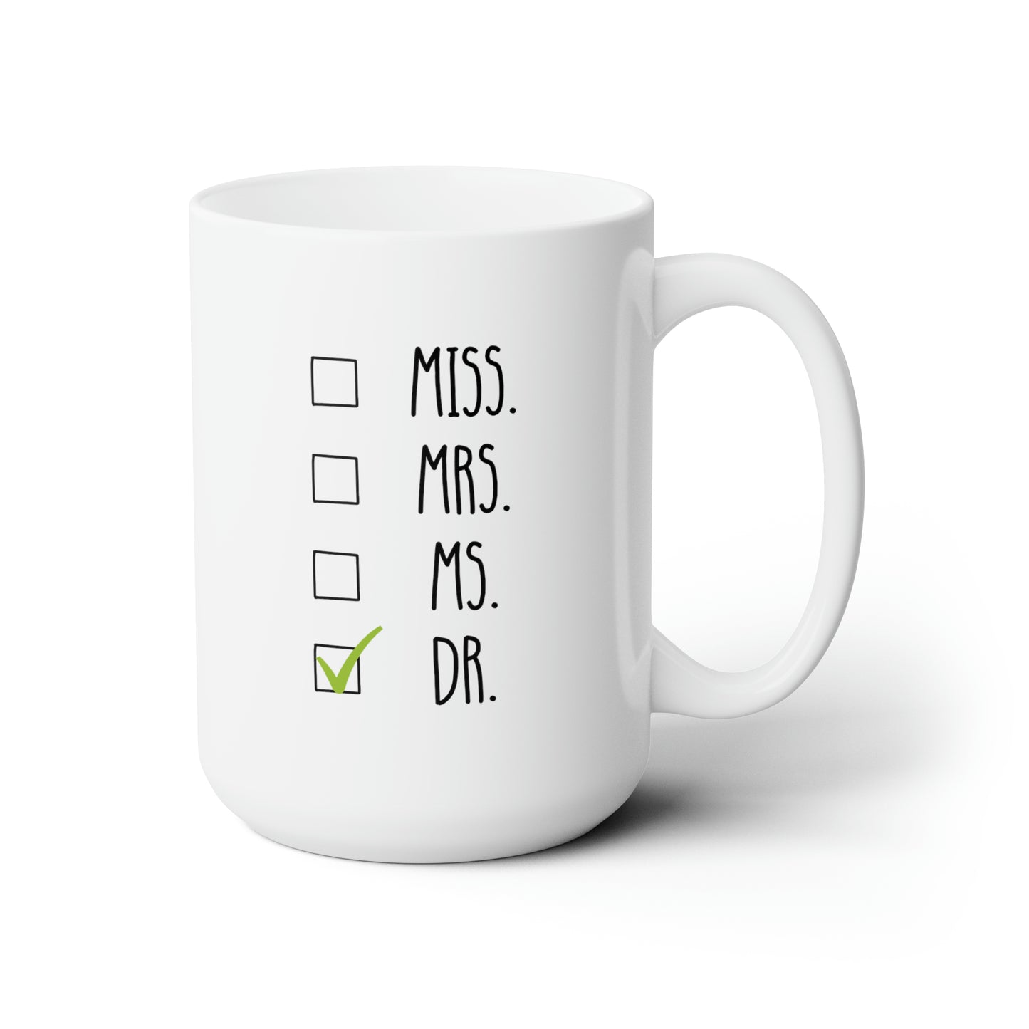 Doctor 15oz white funny large coffee mug gift for new doctor dr graduation graduate miss mrs PHD custom waveywares wavey wares wavywares wavy wares
