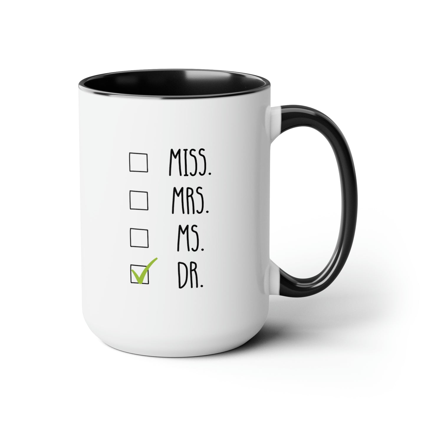 Doctor 15oz white with black accent funny large coffee mug gift for new doctor dr graduation graduate miss mrs PHD custom waveywares wavey wares wavywares wavy wares