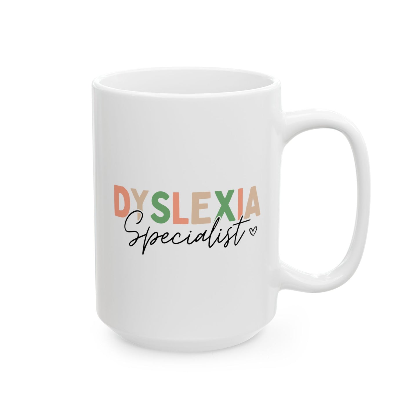 Dyslexia Specialist 15oz white funny large coffee mug gift for dyslexic awareness reading specialist therapist teacher coach birthday Christmas occasion waveywares wavey wares wavywares wavy wares