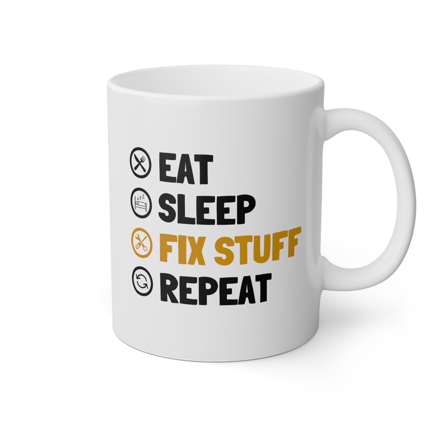 Eat Sleep Fix Stuff Repeat 11oz white funny large coffee mug gift for dad husband birthday christmas men fathers day waveywares wavey wares wavywares wavy wares