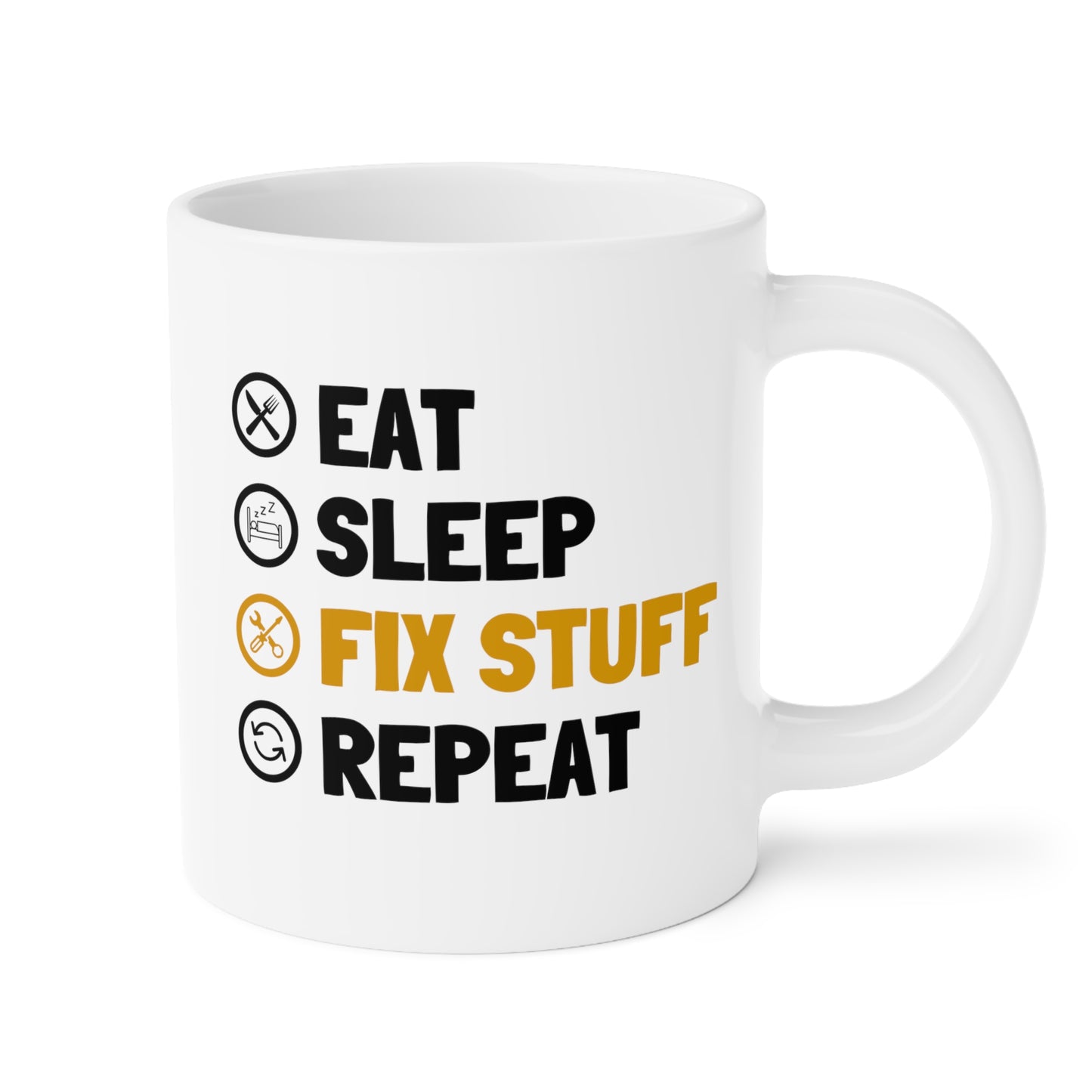 Eat Sleep Fix Stuff Repeat 20oz white funny large coffee mug gift for dad husband birthday christmas men fathers day waveywares wavey wares wavywares wavy wares