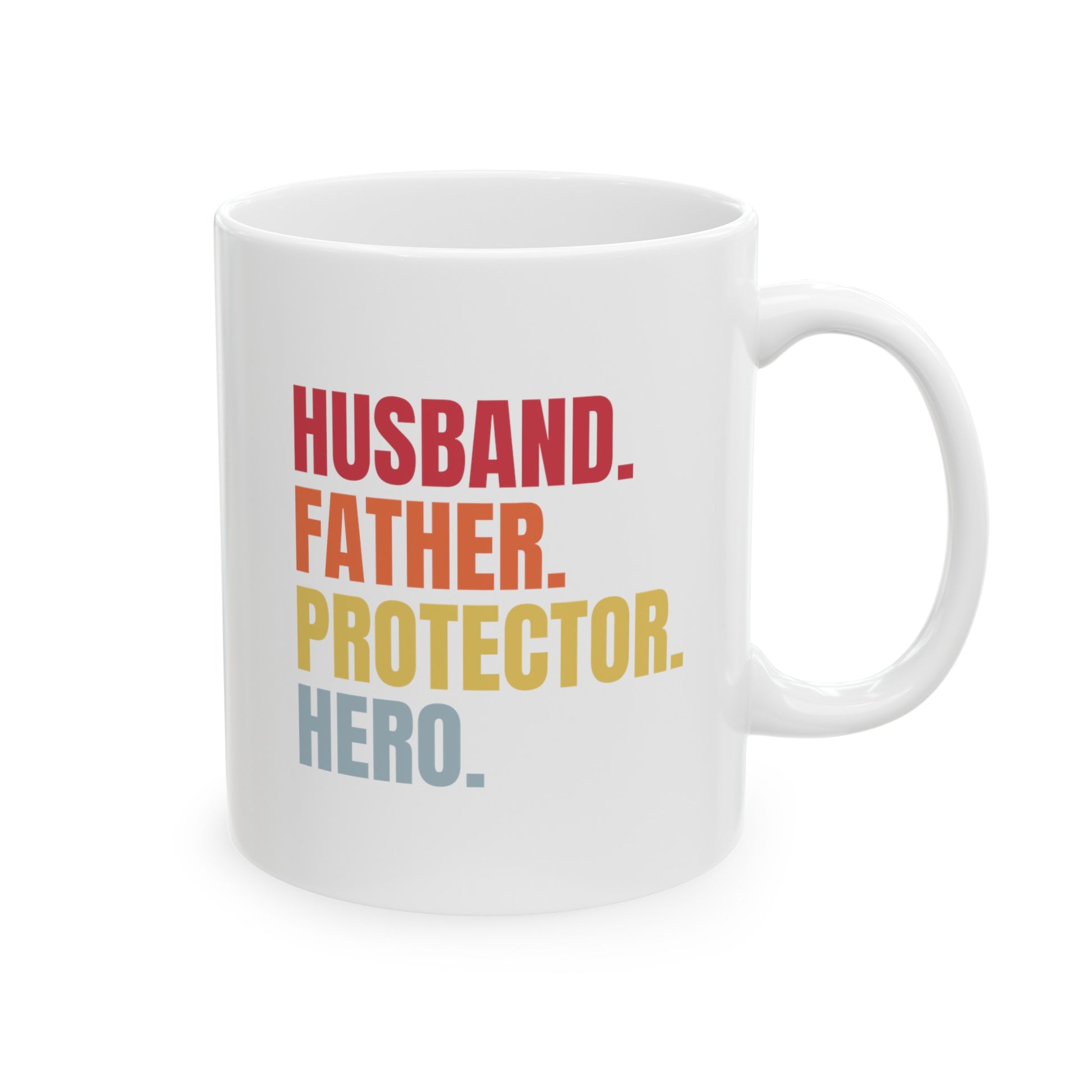 Husband Father Protector Hero 11oz white funny large coffee mug gift for new dad daddy father's day Colored fonts waveywares wavey wares wavywares wavy wares