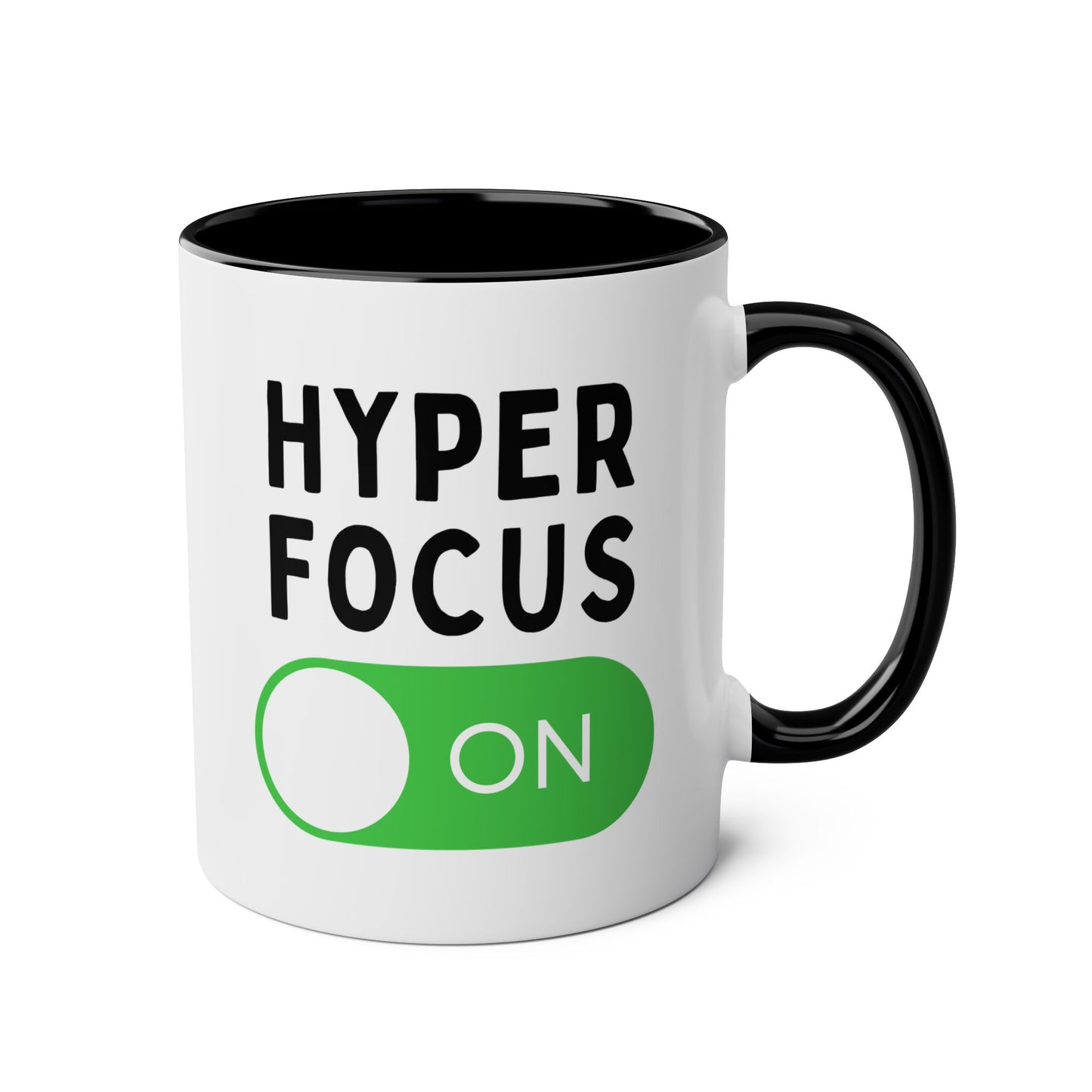 Hyper Focus On 11oz white with black accent funny large coffee mug gift for adhd autism autistic neurodivergent aspergers minds hyperfocus mental health waveywares wavey wares wavywares wavy wares