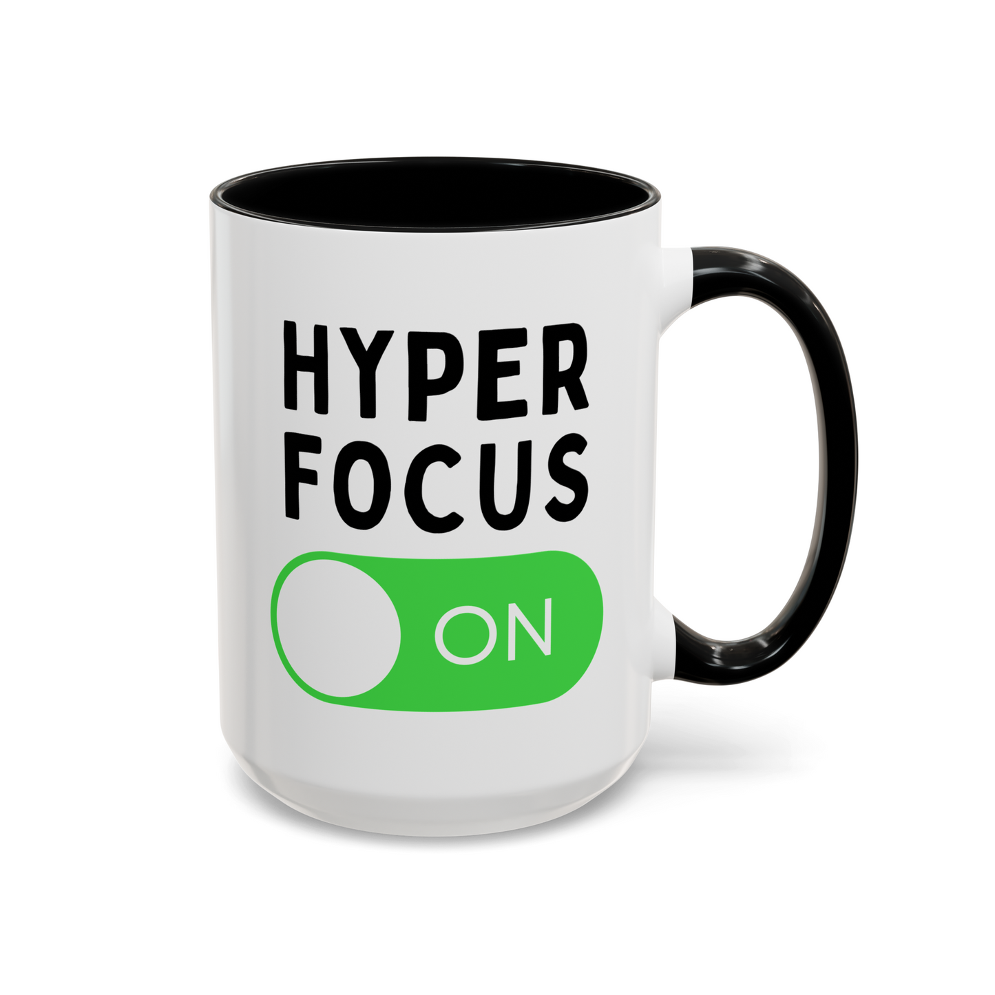 Hyper Focus On 15oz white with black accent funny large coffee mug gift for adhd autism autistic neurodivergent aspergers minds hyperfocus mental health waveywares wavey wares wavywares wavy wares