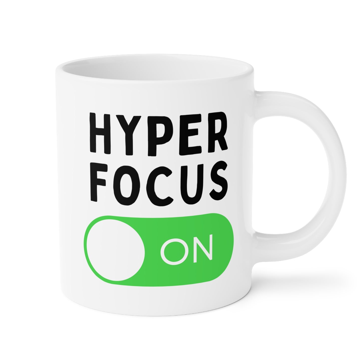 Hyper Focus On 20oz white funny large coffee mug gift for adhd autism autistic neurodivergent aspergers minds hyperfocus mental health waveywares wavey wares wavywares wavy wares