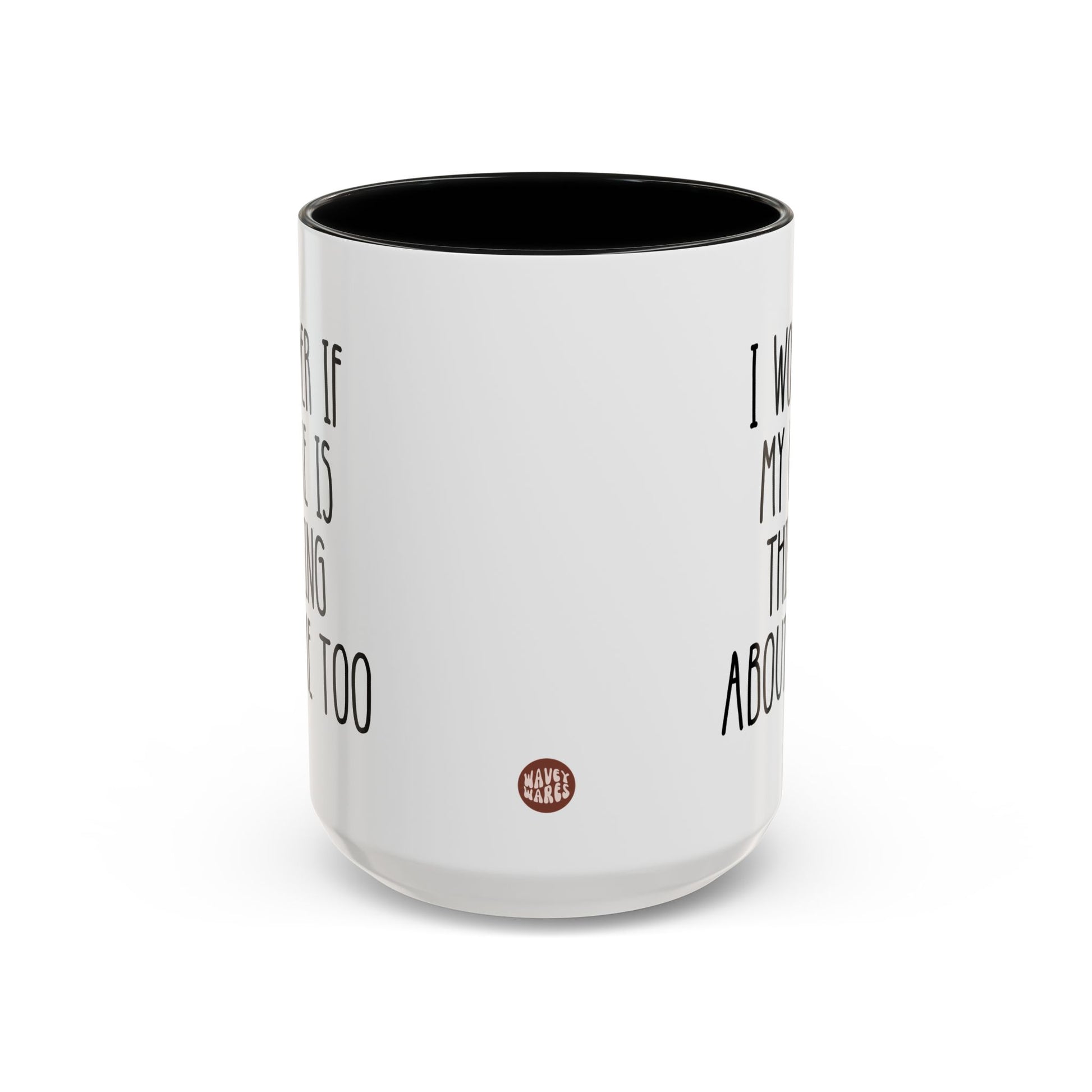 I Wonder if My Bike is Thinking About Me Too 15oz white with black accent funny large coffee mug gift for biker dad cyclist motorbike motorcycle cycling birthday Christmas occasion waveywares wavey wares wavywares wavy wares side