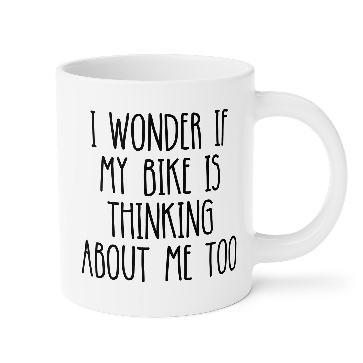 I Wonder if My Bike is Thinking About Me Too 20oz white funny large coffee mug gift for biker dad cyclist motorbike motorcycle cycling birthday Christmas occasion waveywares wavey wares wavywares wavy wares