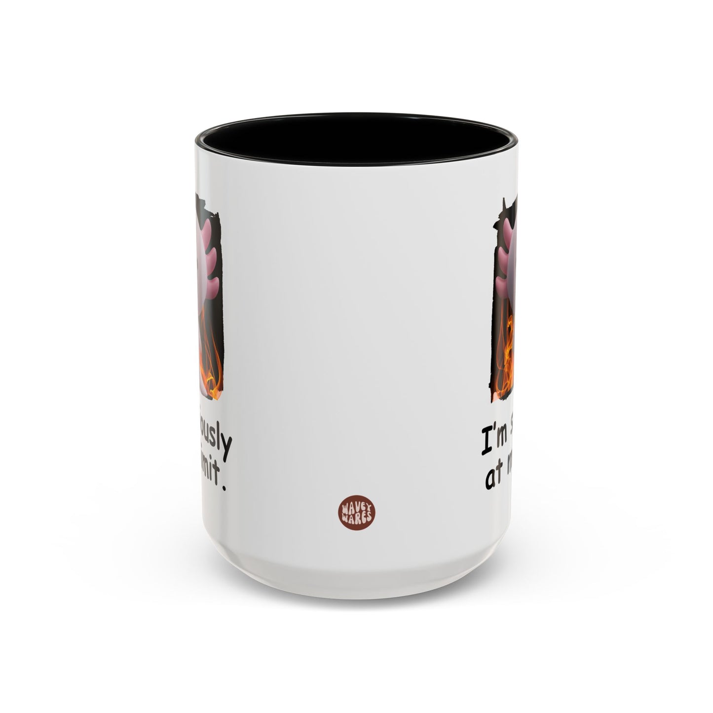 I'm Seriously At My Limit 15oz white with black accent funny large coffee mug gift for work colleague coworker mental health axolotl meme tired office humor birthday Christmas occasion waveywares wavey wares wavywares wavy wares side