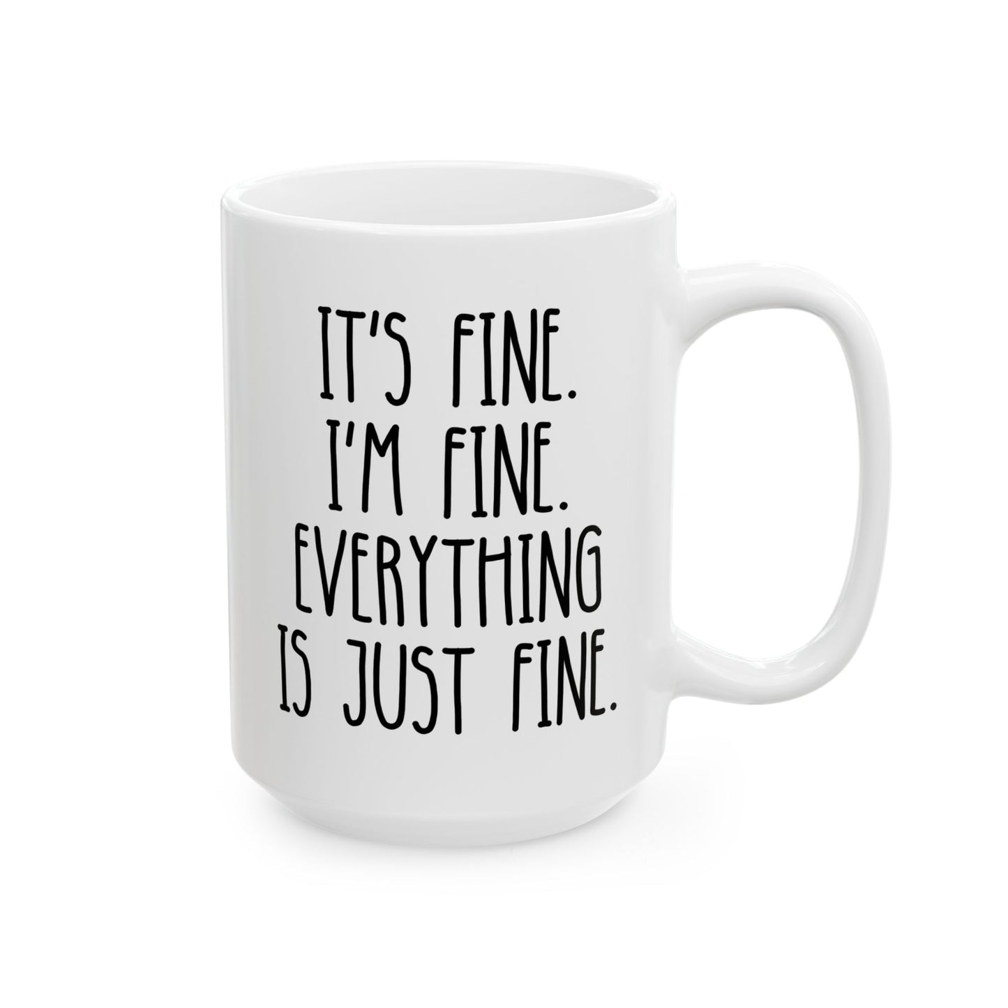 It’s Fine I’m Fine Everything Is Just Fine 15oz white funny large coffee mug gift for coworker relatable humor anxiety burnout, mental health sarcastic overwhelmed therapist office birthday Christmas occasion waveywares wavey wares wavywares wavy wares