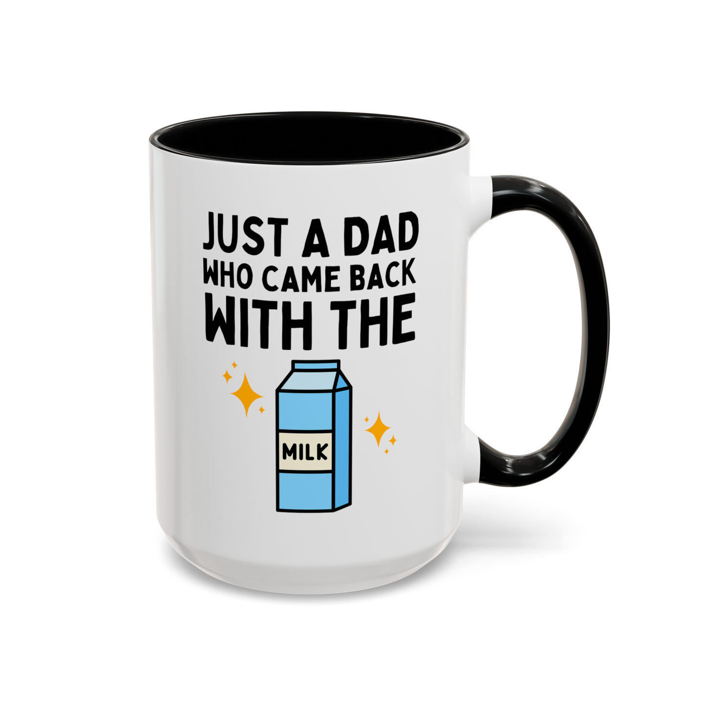 Just A Dad Who Came Back With The Milk 15oz white with black accent funny large coffee mug gift for father's day vintage humor joke meme aesthetic waveywares wavey wares wavywares wavy wares