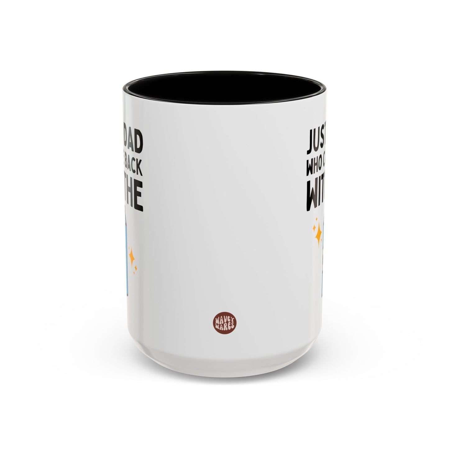 Just A Dad Who Came Back With The Milk 15oz white with black accent funny large coffee mug gift for father's day vintage humor joke meme aesthetic waveywares wavey wares wavywares wavy wares side